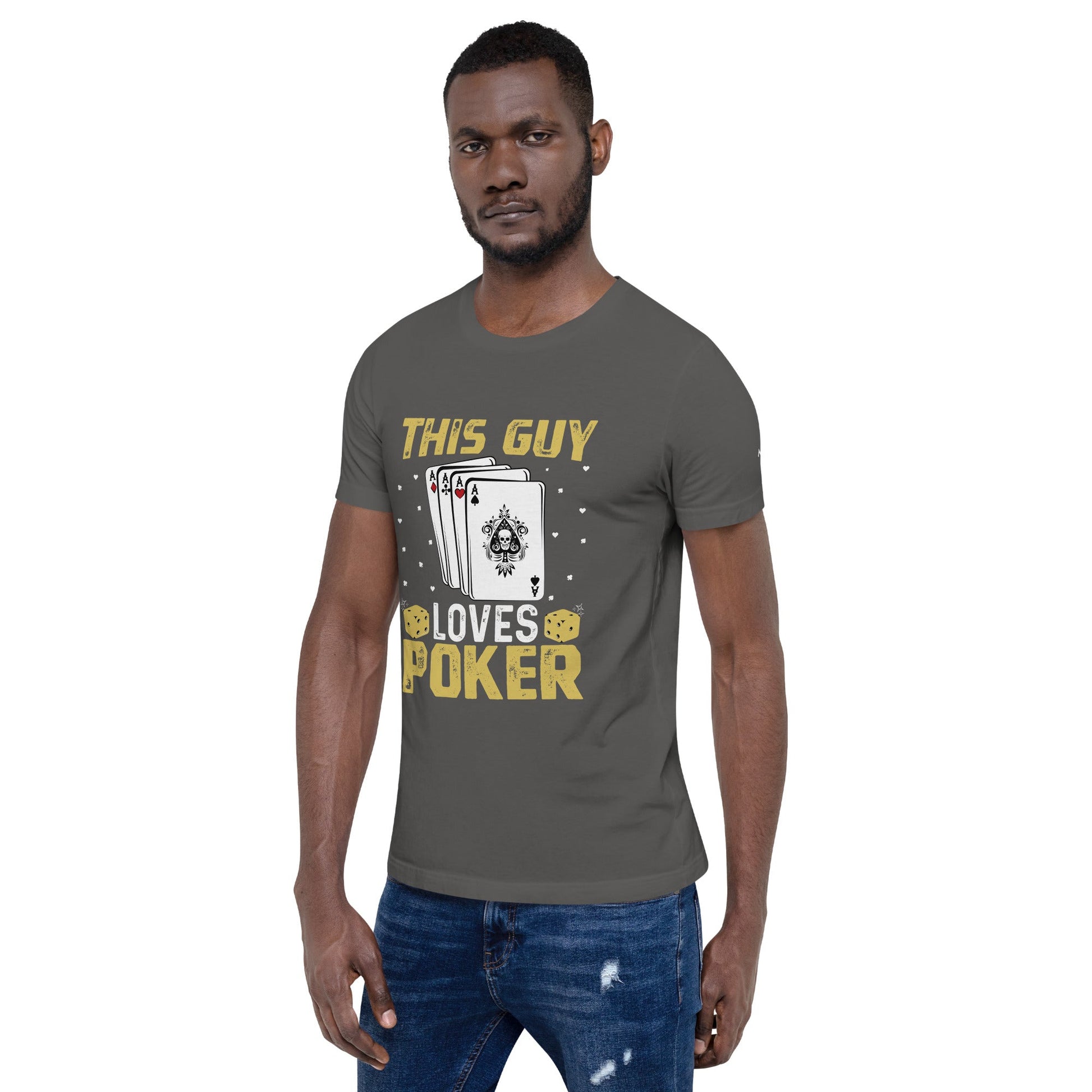 This Guy Loves Poker - Unisex t-shirt by DarkByteGear