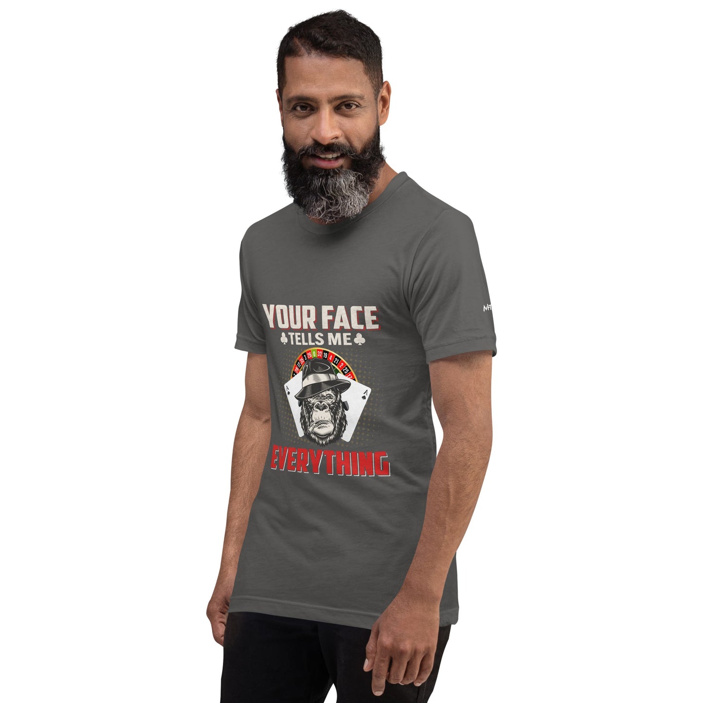 Your Face Tells me Everything - Unisex t-shirt by DarkByteGear