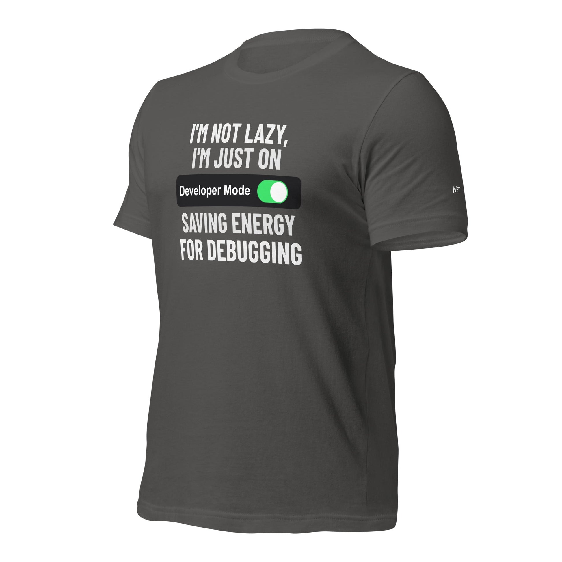 I'm not lazy, I'm just on developer mode - Unisex t-shirt by DarkByteGear