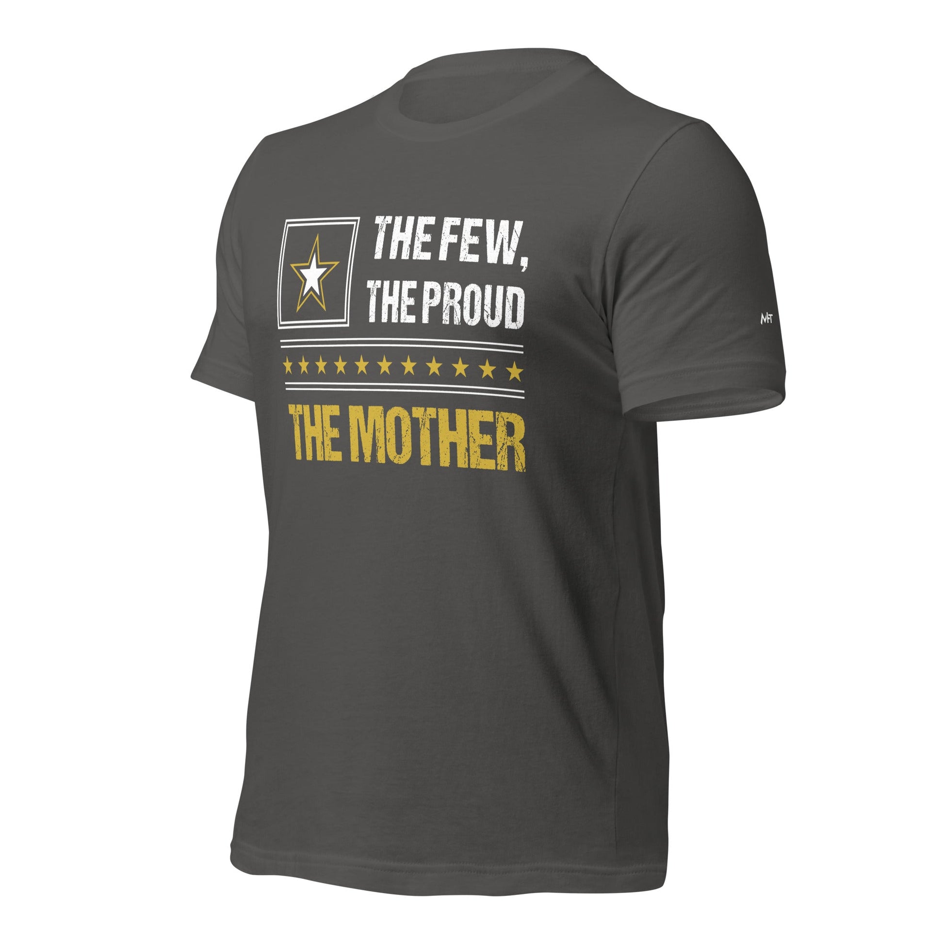 The few, the proud, the Mother - Unisex t-shirt by DarkByteGear