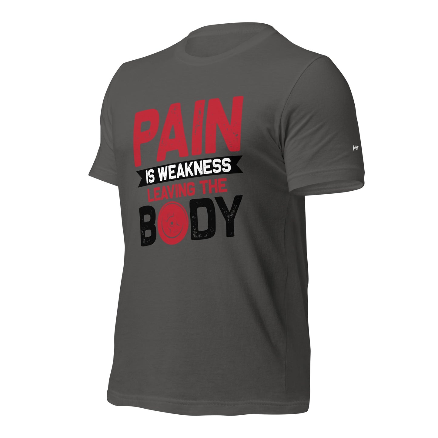 Pain is Weakness Leaving the Body - Unisex t-shirt by DarkByteGear