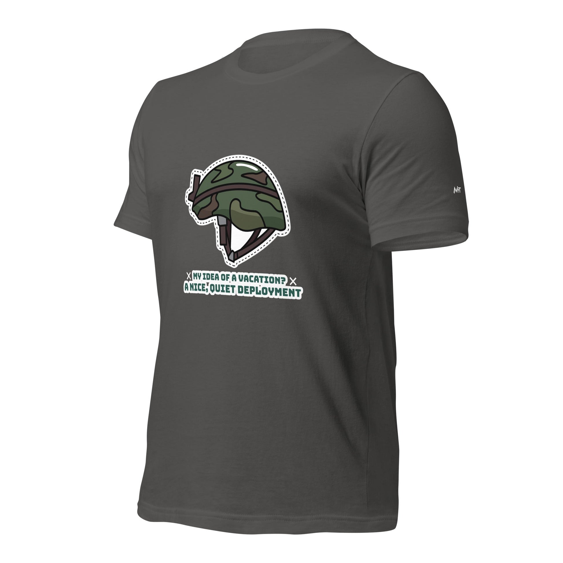 My idea of a vacation? A nice, quiet deployment - Unisex t-shirt by DarkByteGear