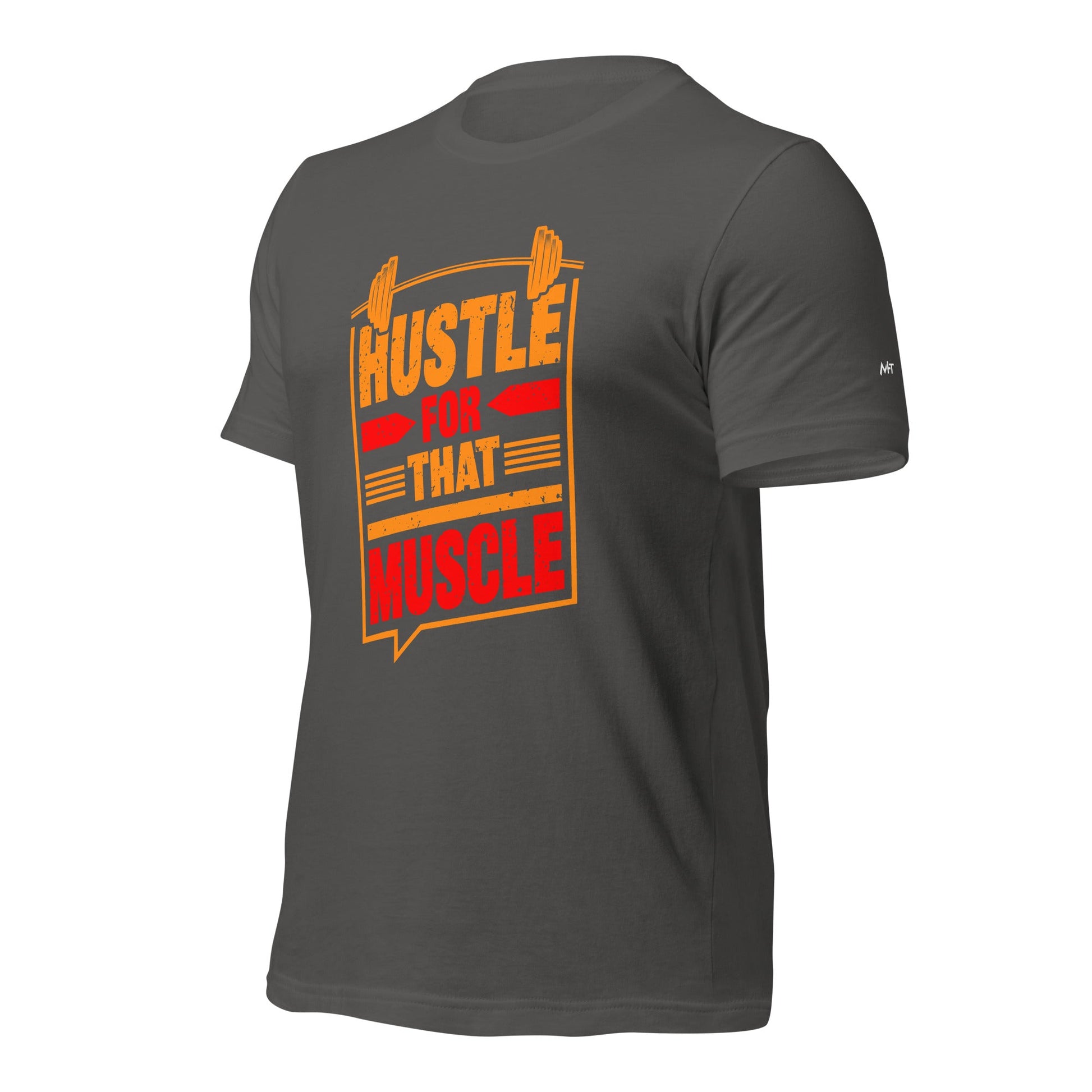 Hustle for that Muscle - Unisex t-shirt by DarkByteGear