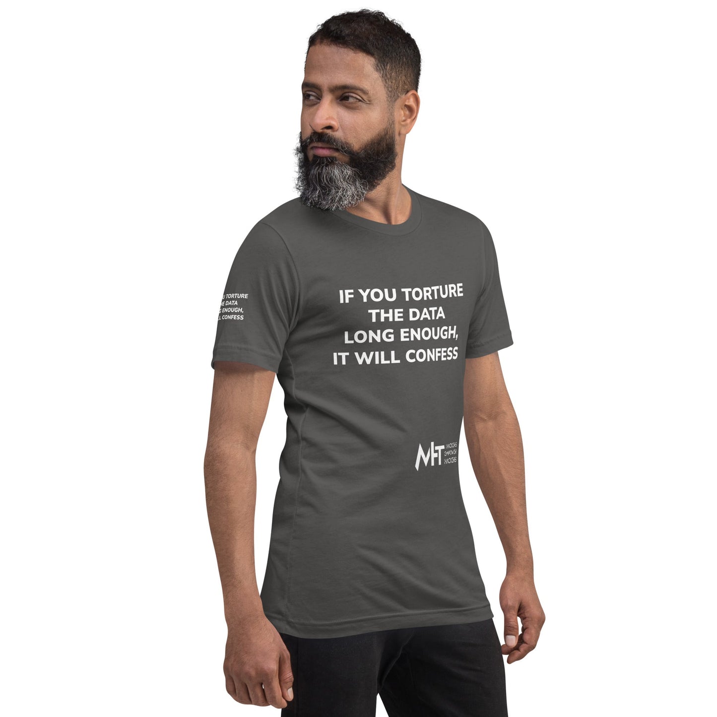 If you torture the data - Unisex t-shirt by DarkByteGear