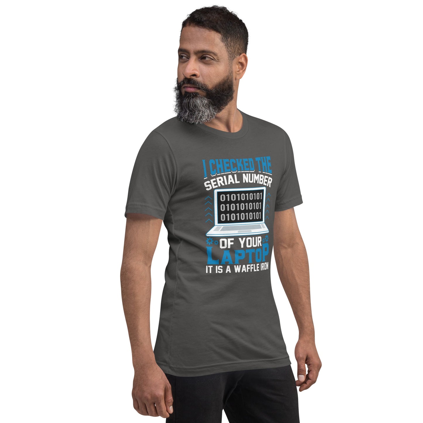 I checked the serial number of your laptop, it is a waffle iron - Unisex t-shirt by DarkByteGear