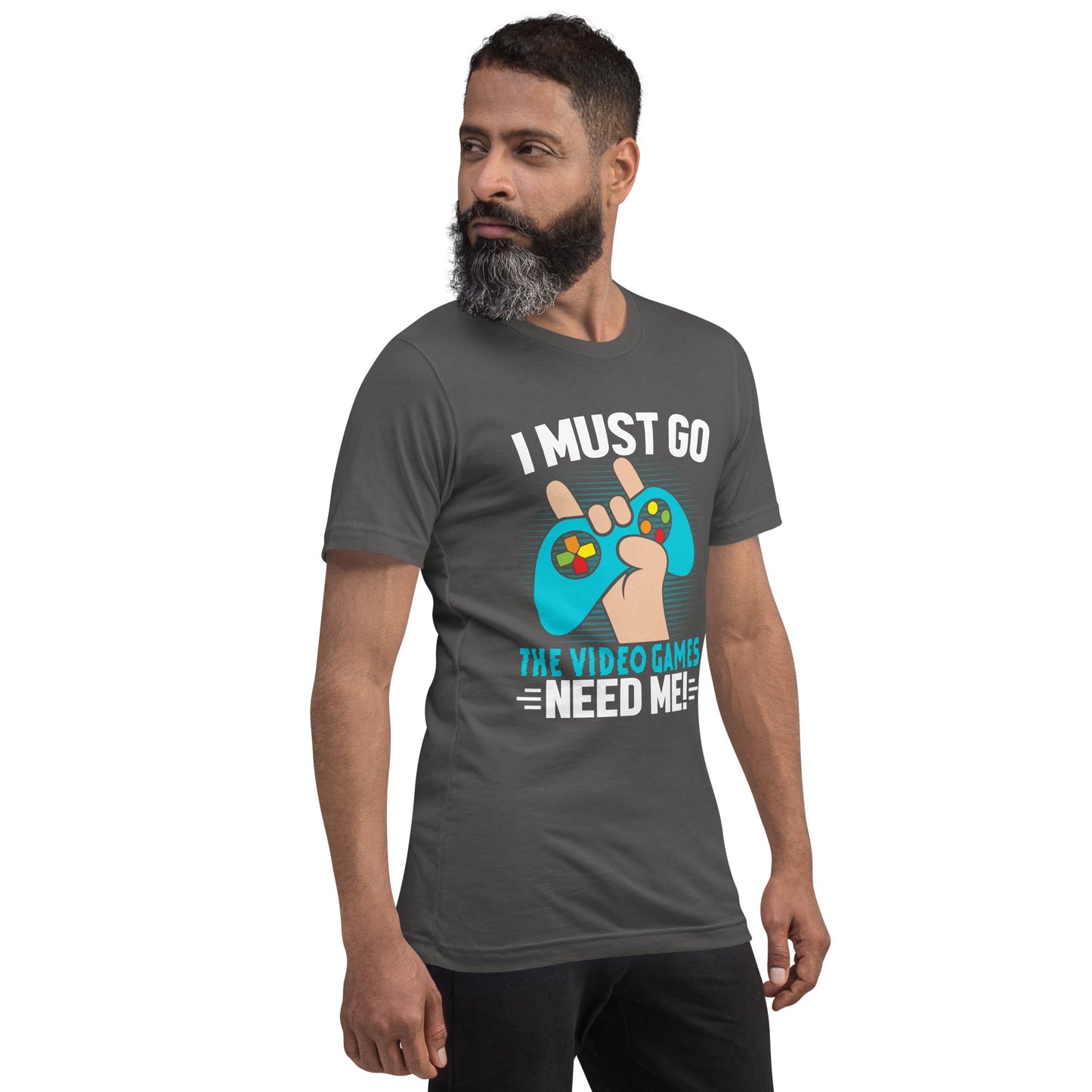 I must go, the Video Games need me Unisex t-shirt by DarkByteGear