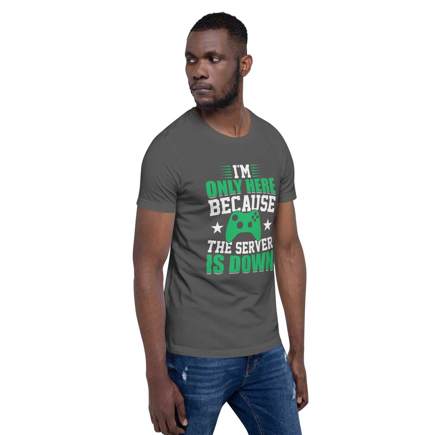 I'm only Here, because the Server is Down Unisex t-shirt by DarkByteGear