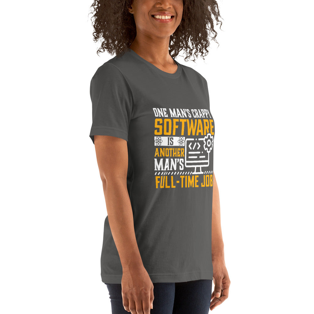 One man's Crappy Software is - Unisex t-shirt by DarkByteGear