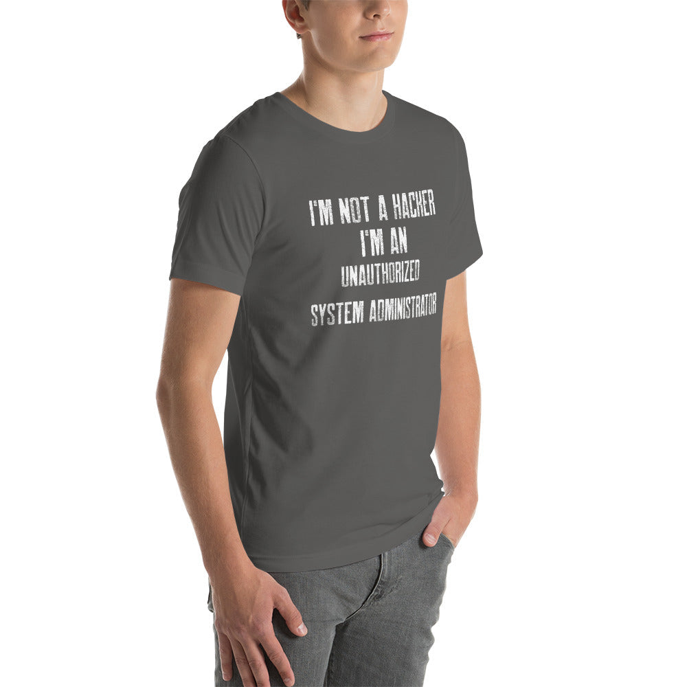 I am not a Hacker, I am an Authorized System Administrator - Unisex t-shirt by DarkByteGear