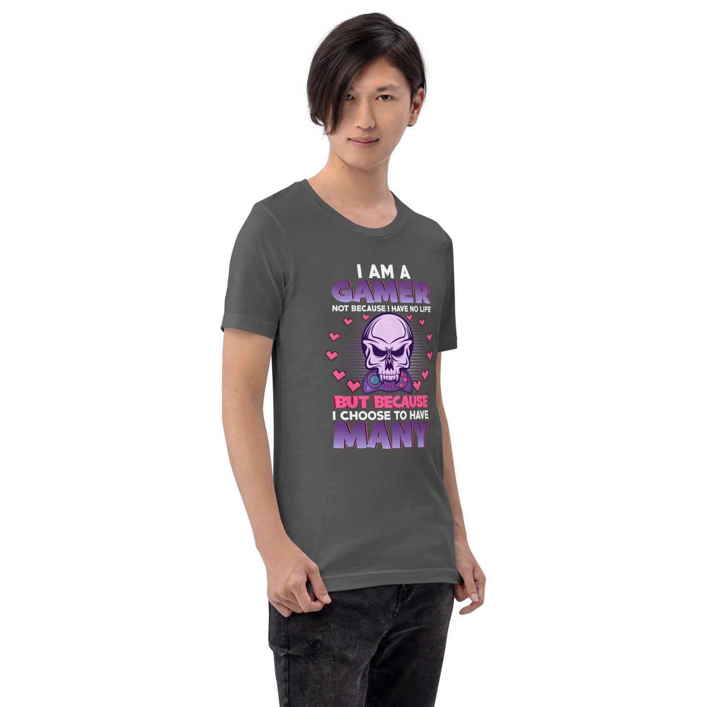 I am a Gamer not because I have no life ( Purple text ) - Unisex t-shirt by DarkByteGear