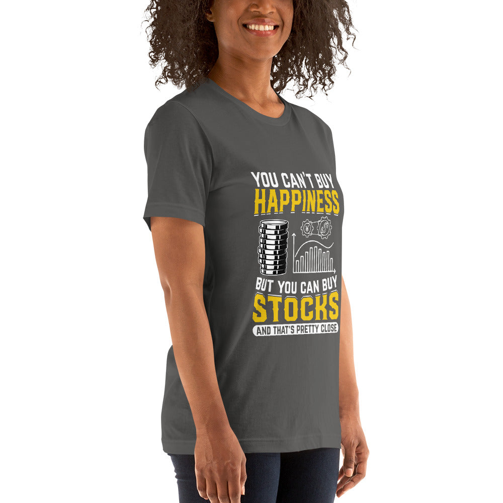 Money can't Buy you happiness but it can Buy you Stock and that was close - Unisex t-shirt by DarkByteGear