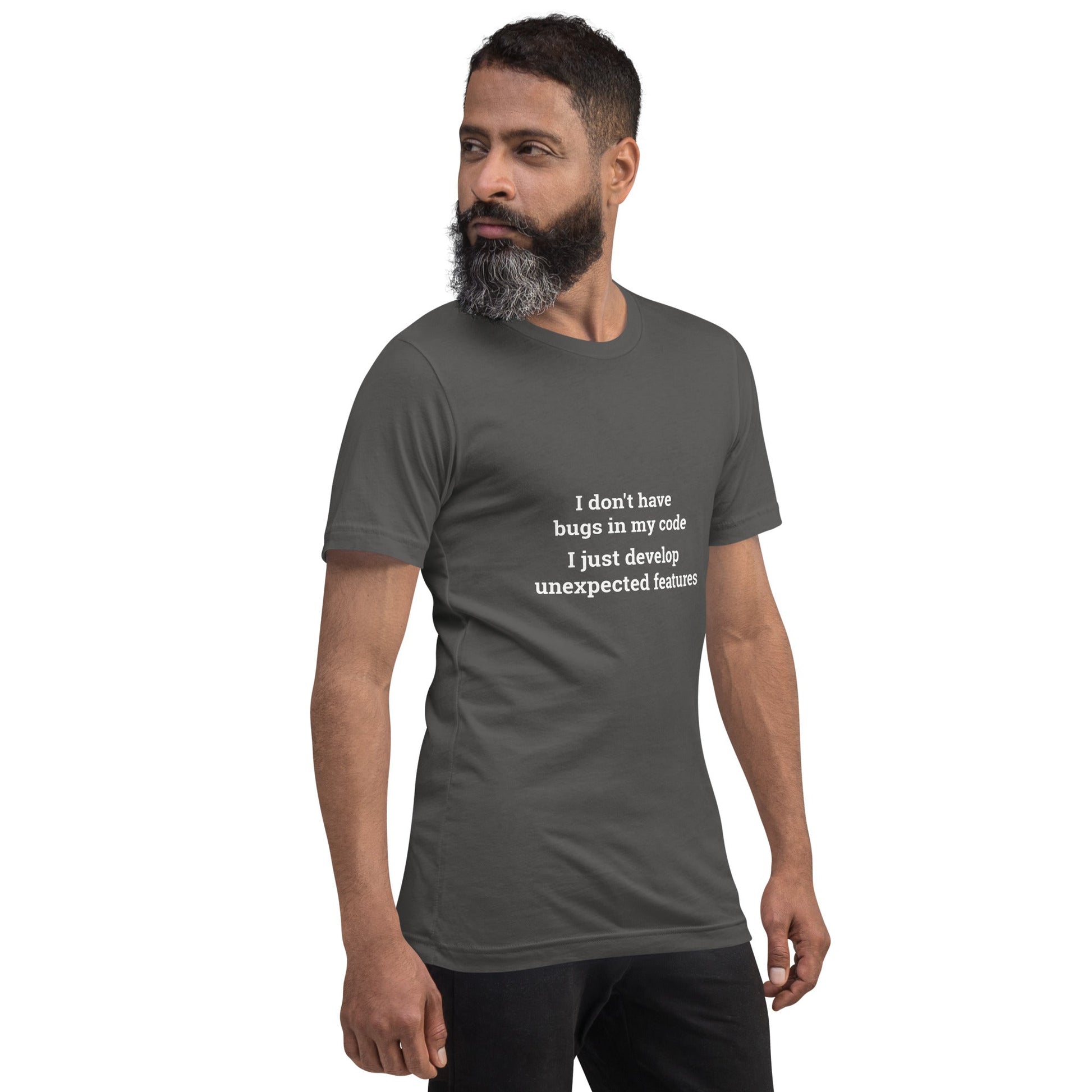 I don't Have bugs in my code, I just Develop unexpected features V1 - Unisex t-shirt by DarkByteGear