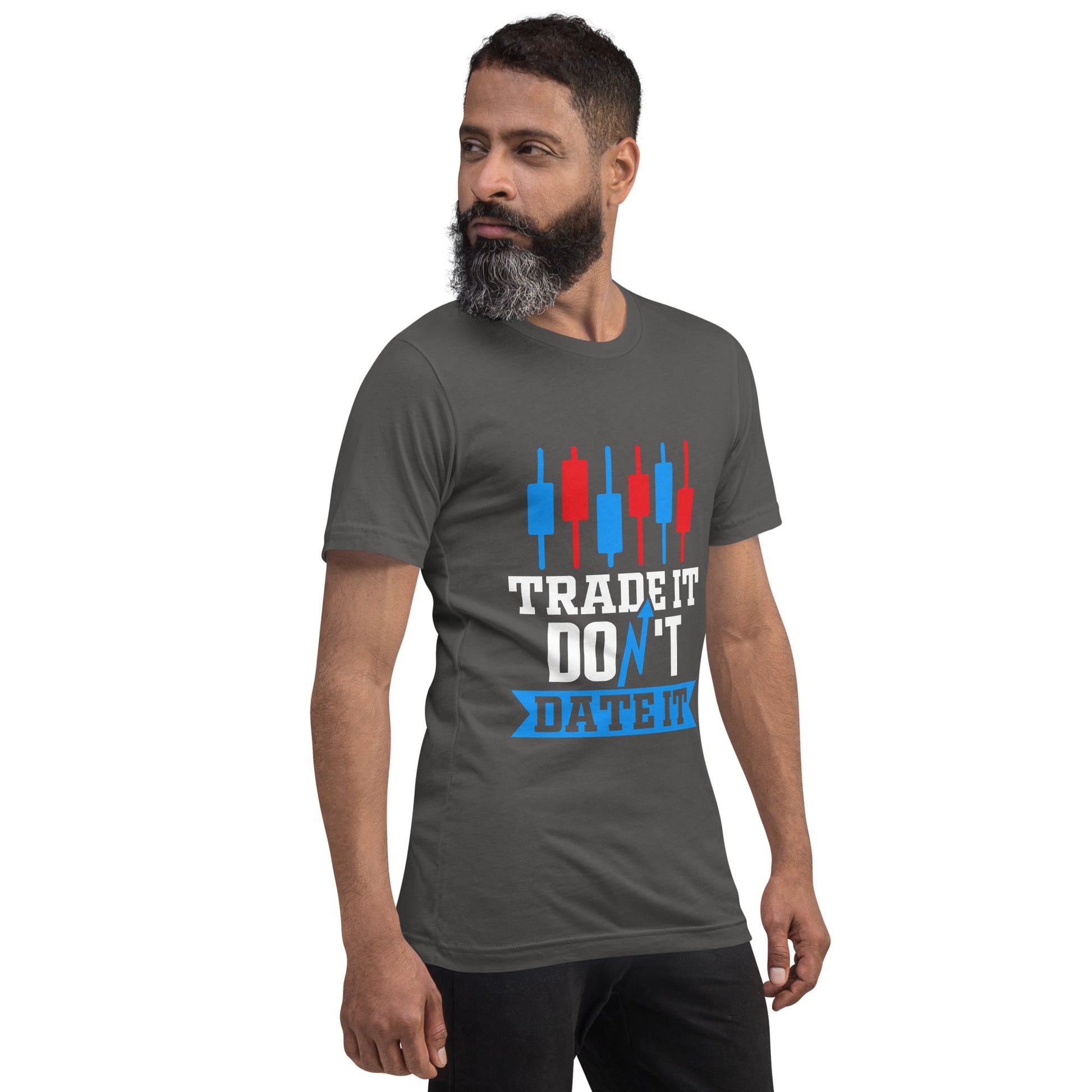 Trade it; Don't Date it - Unisex t-shirt by DarkByteGear