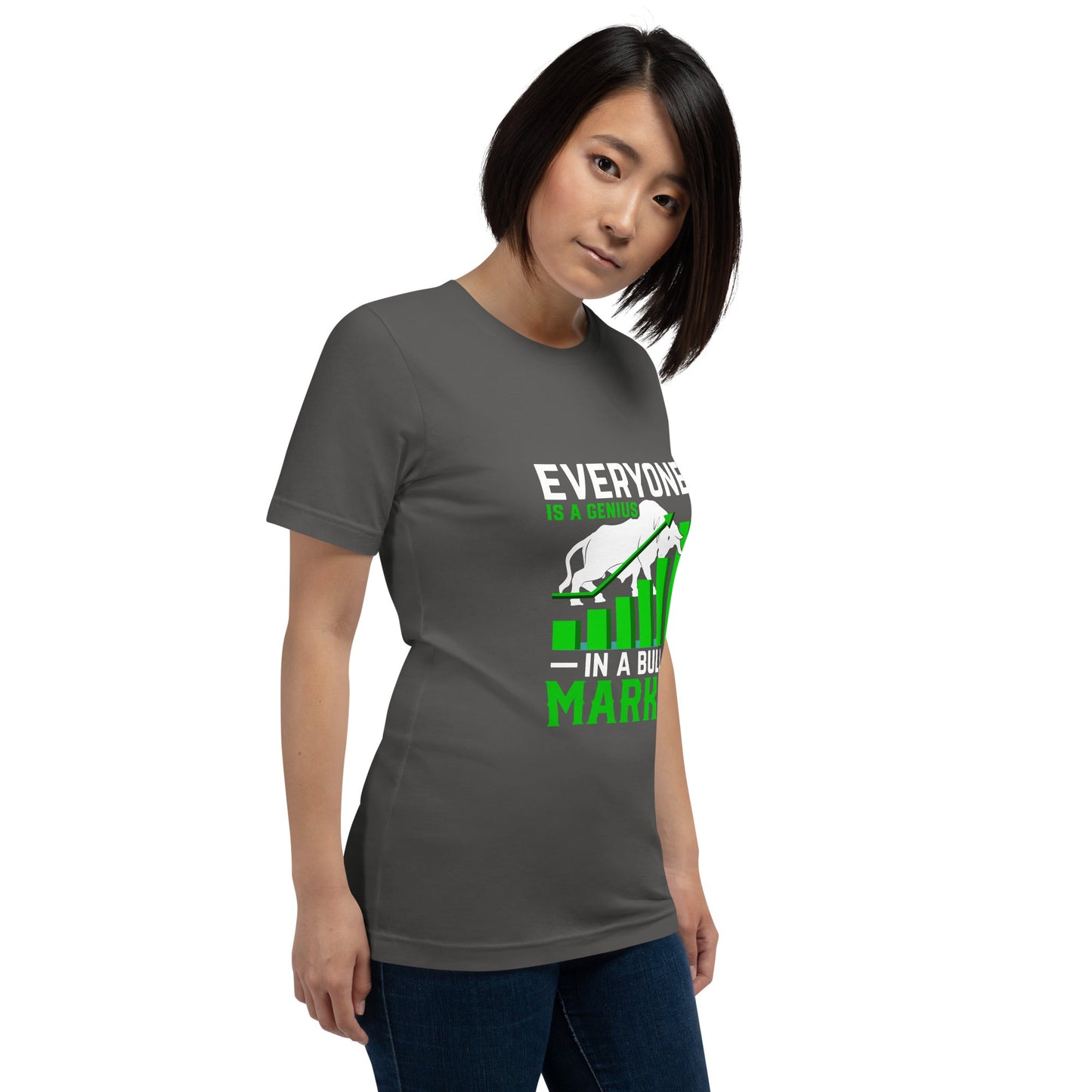 Everyone is a Genius in a Bull Market - Unisex t-shirt by DarkByteGear