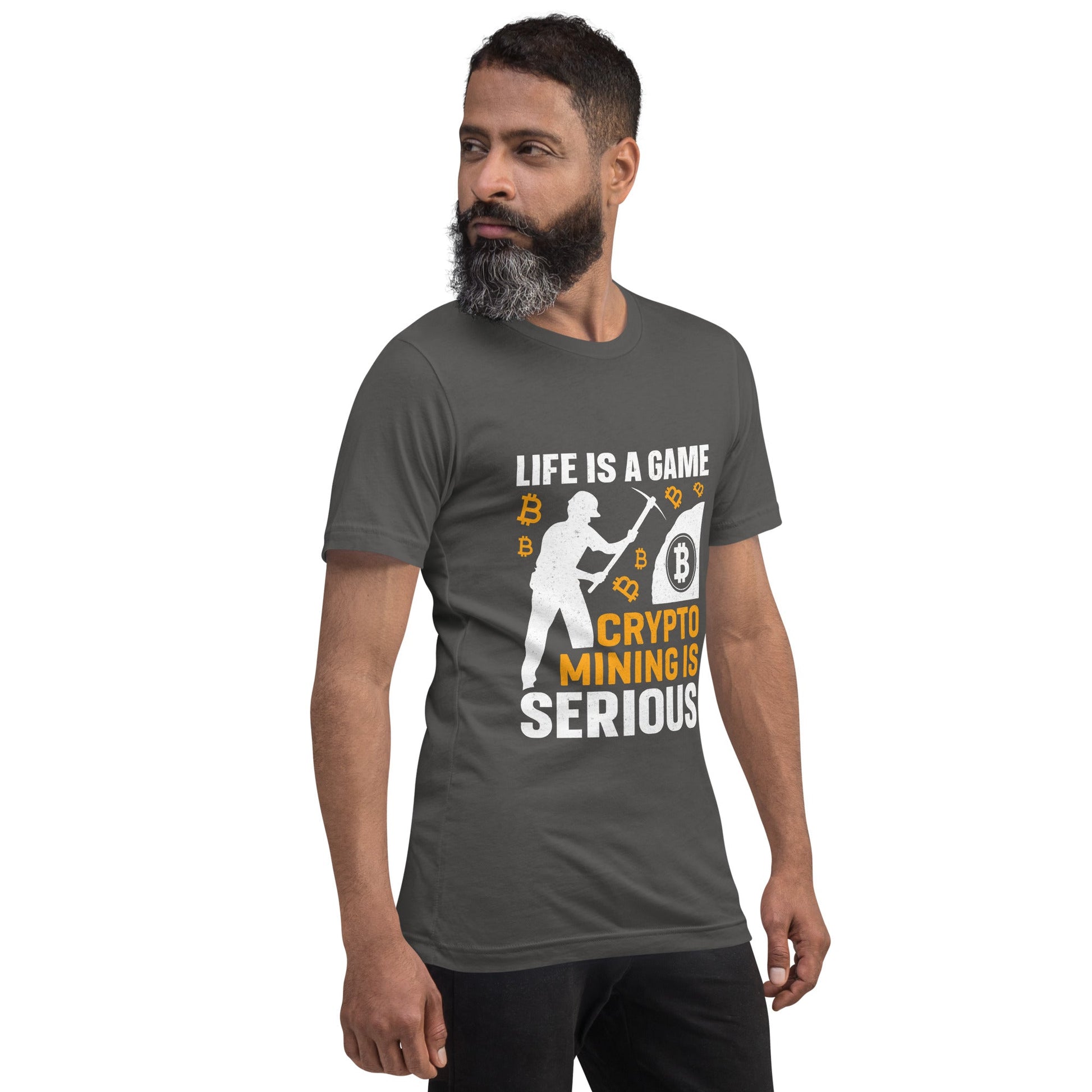 Life is a Game, Bitcoin Mining is Serious - Unisex t-shirt by DarkByteGear