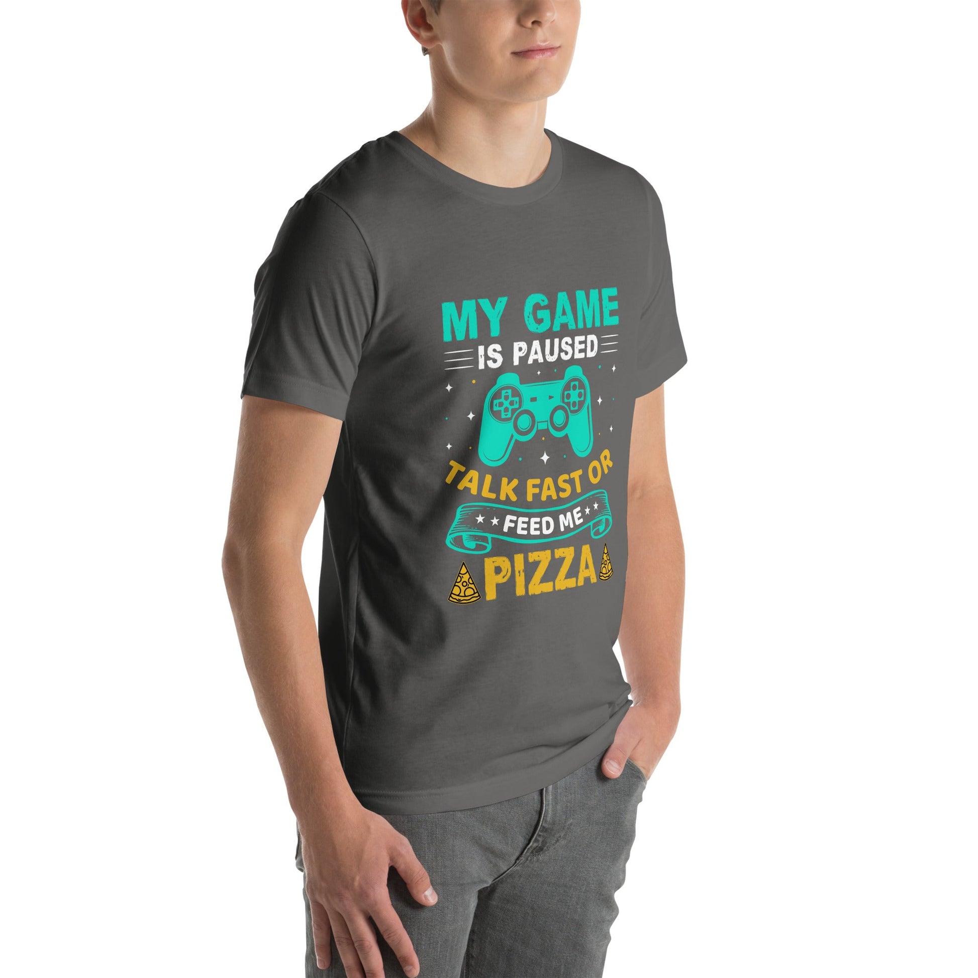 My Game is Paused, Talk Fast or Feed me Pizza - Unisex t-shirt by DarkByteGear