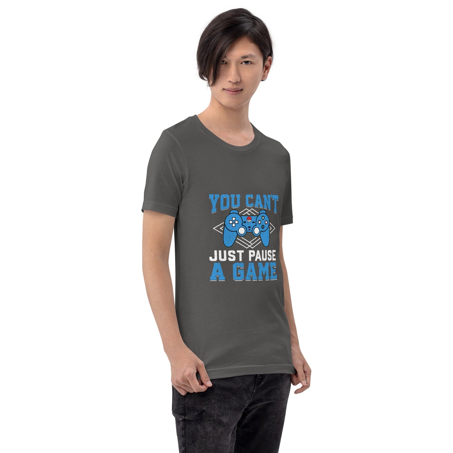 You can't just Pause a Game - Unisex t-shirt by DarkByteGear