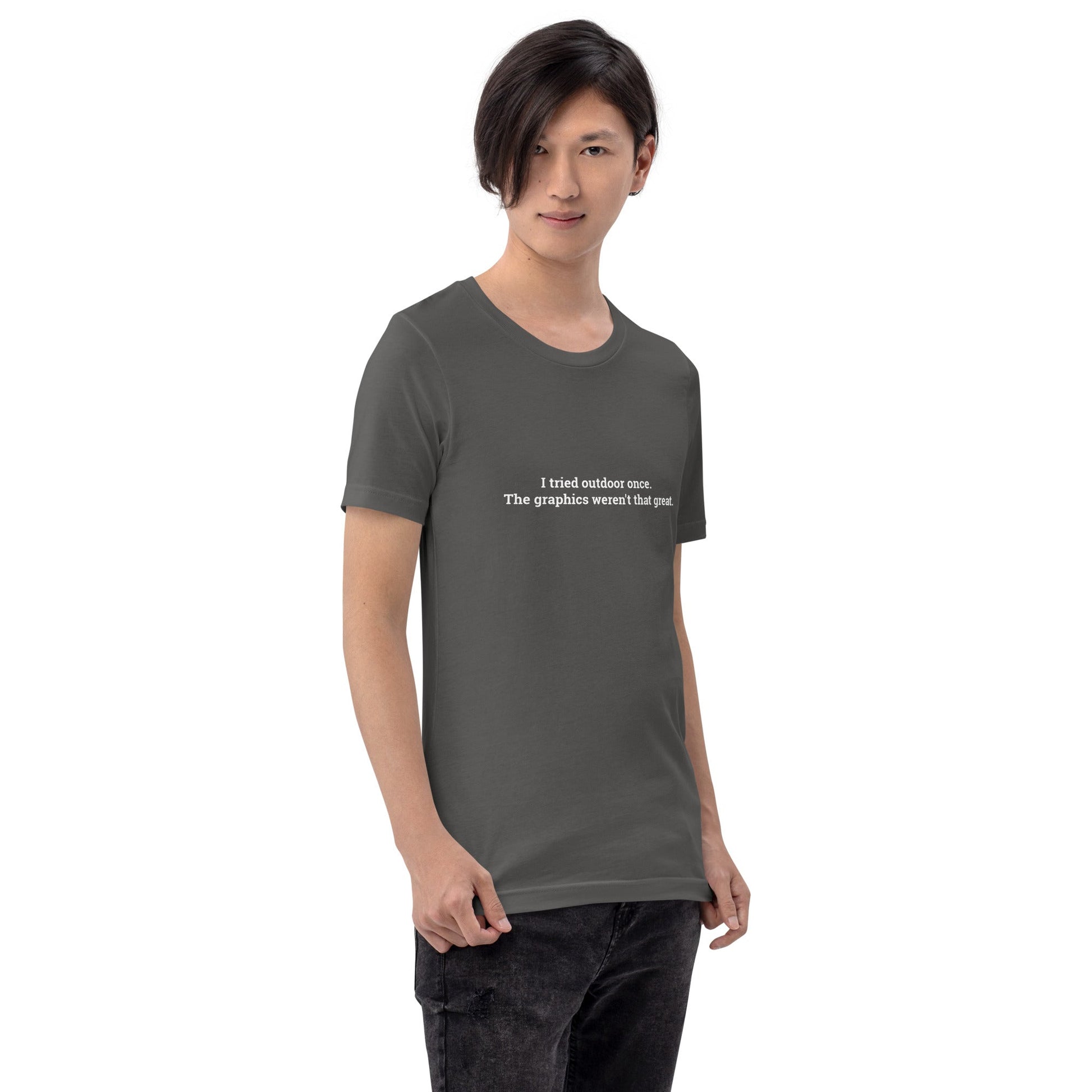 I Tried outdoor once, but the Graphics Weren't that good - Unisex t-shirt by DarkByteGear