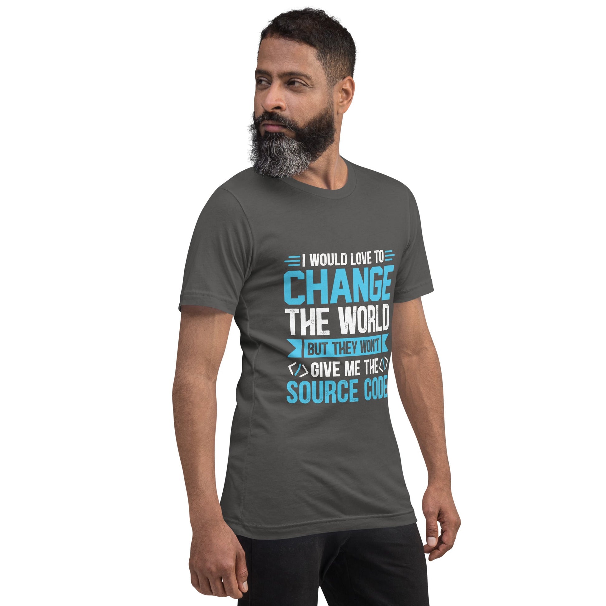 I would Love to Change the world, but they won't Give me the Source Code V1 - Unisex t-shirt by DarkByteGear