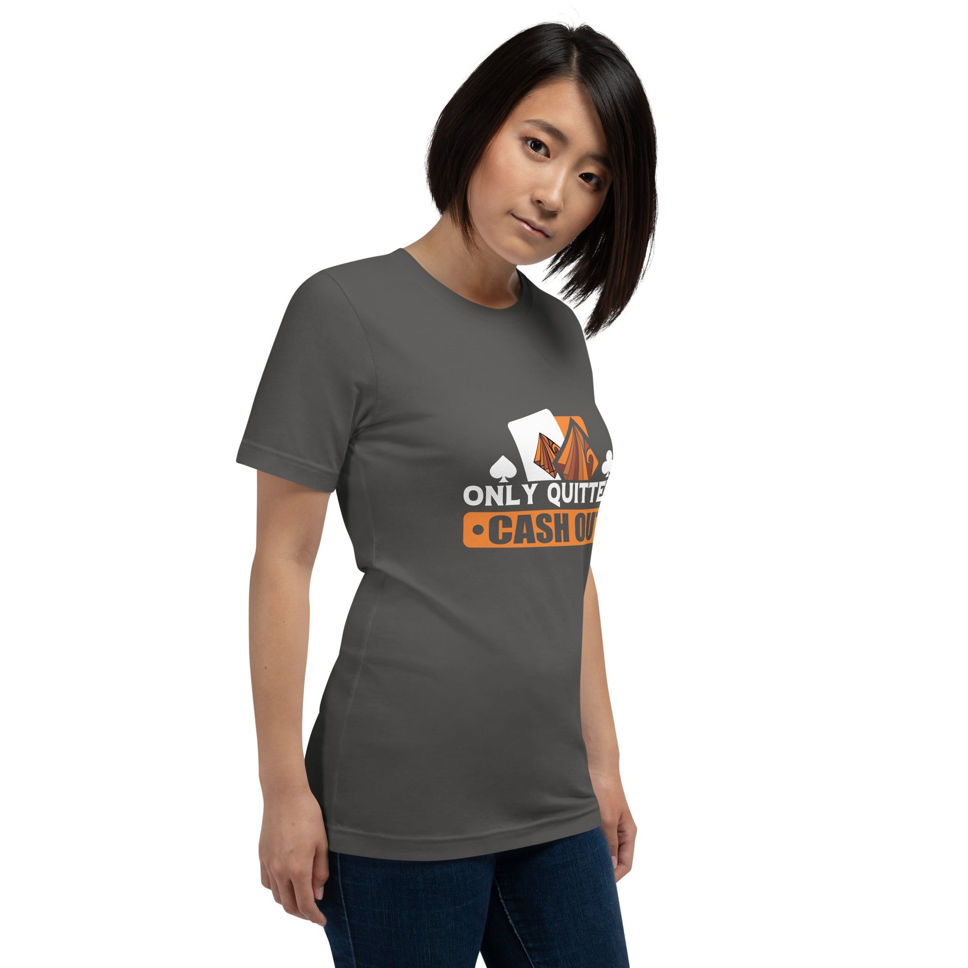 Only Quitters Cash Out - Unisex t-shirt by DarkByteGear