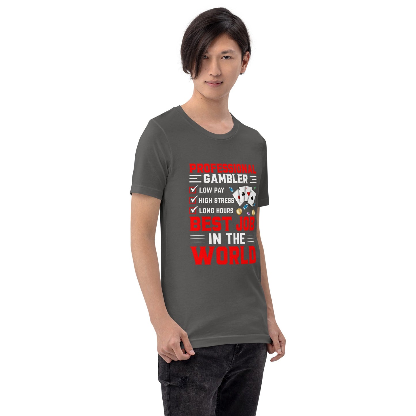 Professional Gambler: The Best Job in the World - Unisex t-shirt by DarkByteGear