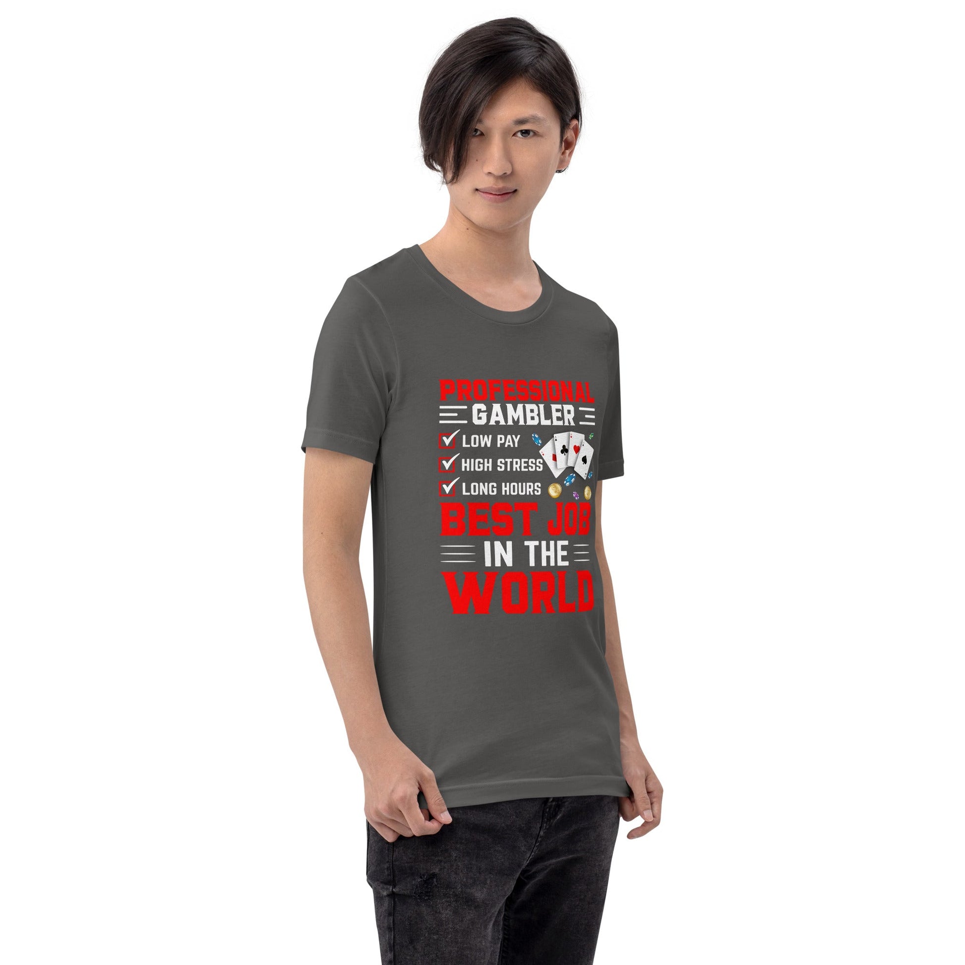 Professional Gambler: The Best Job in the World - Unisex t-shirt by DarkByteGear