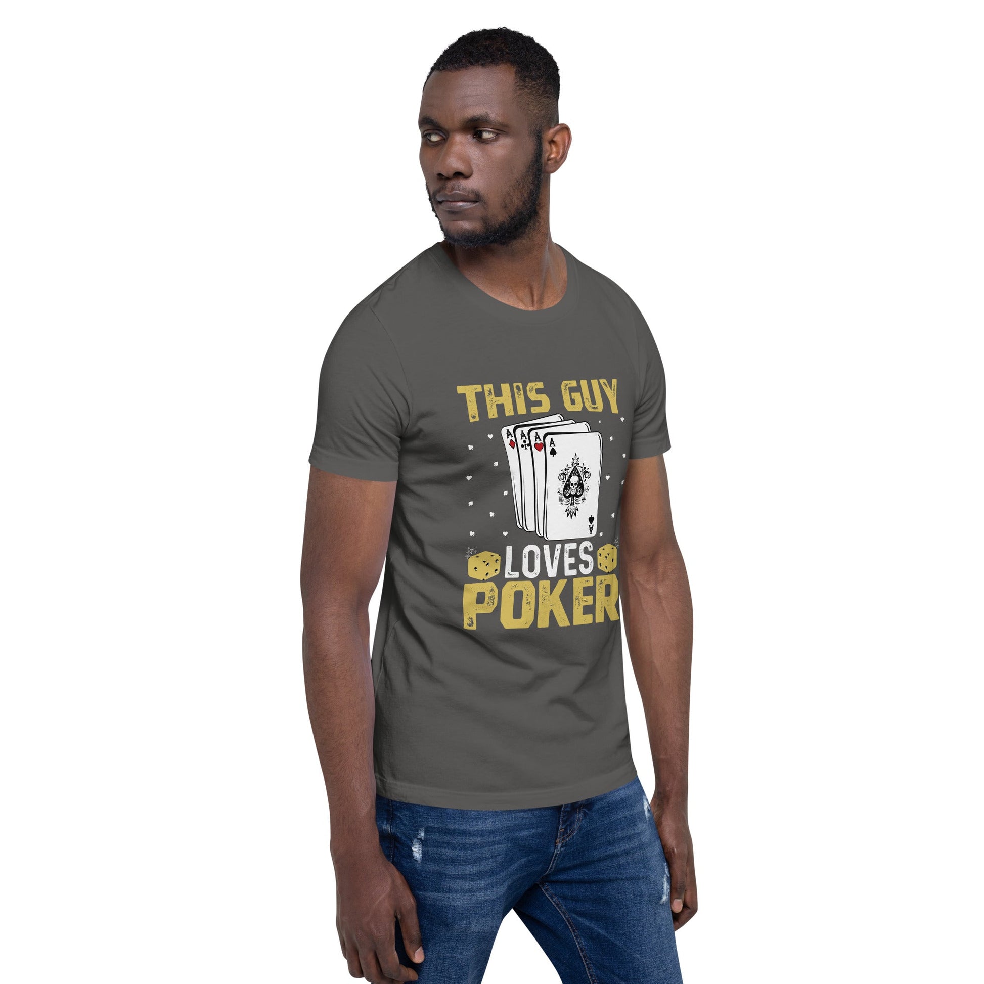 This Guy Loves Poker - Unisex t-shirt by DarkByteGear