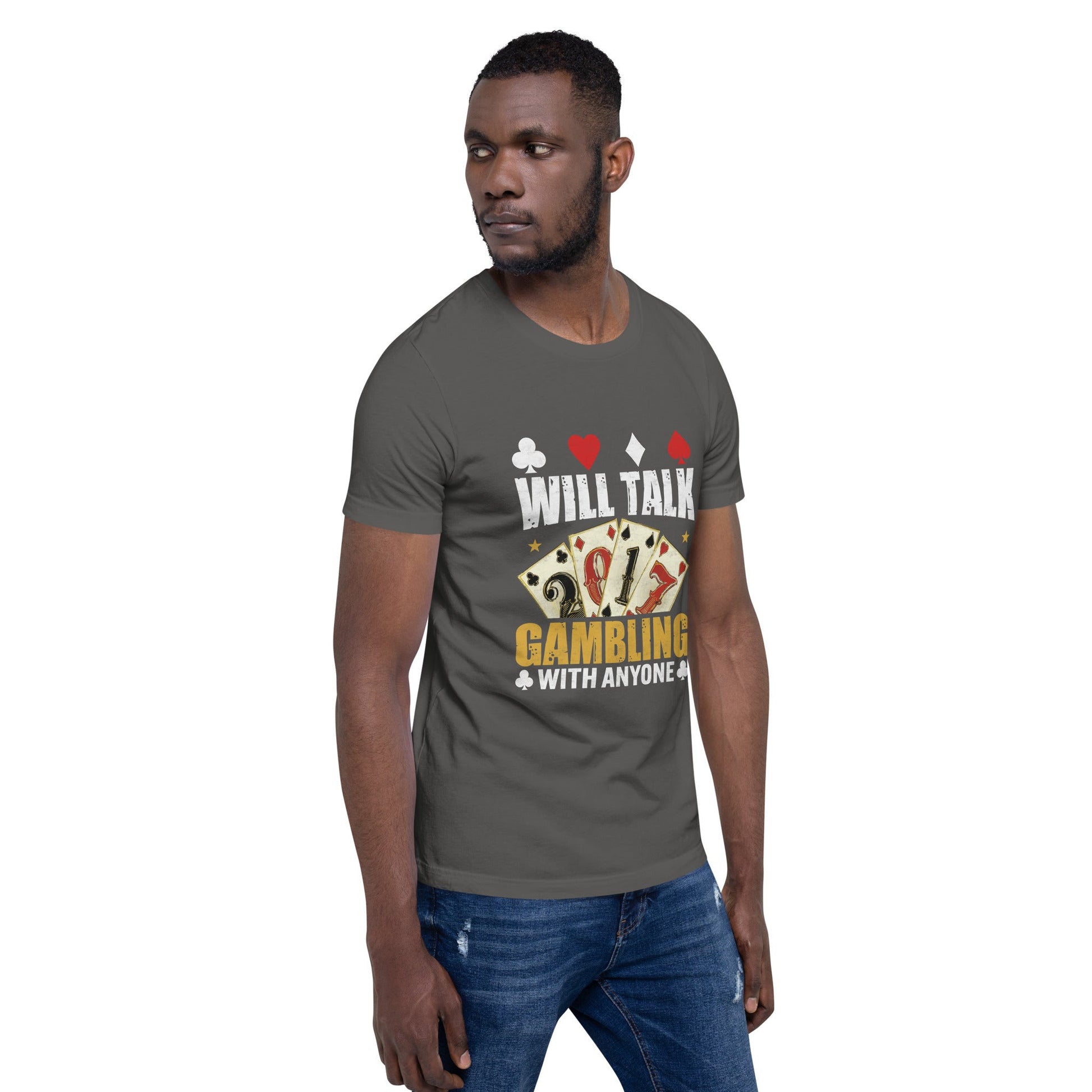 Will Talk about Gambling with everyone - Unisex t-shirt by DarkByteGear