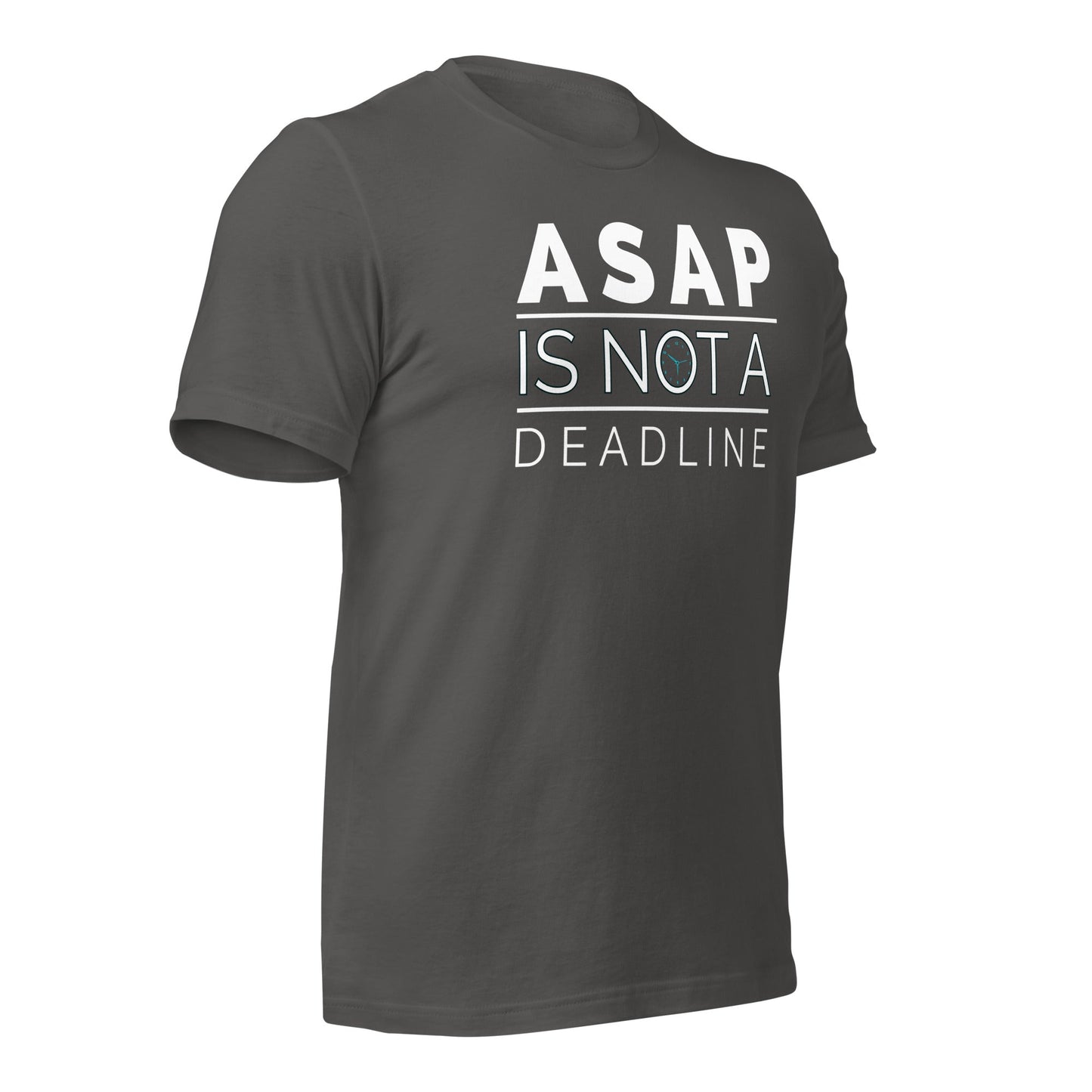 ASAP is not a deadline - Unisex t-shirt by DarkByteGear