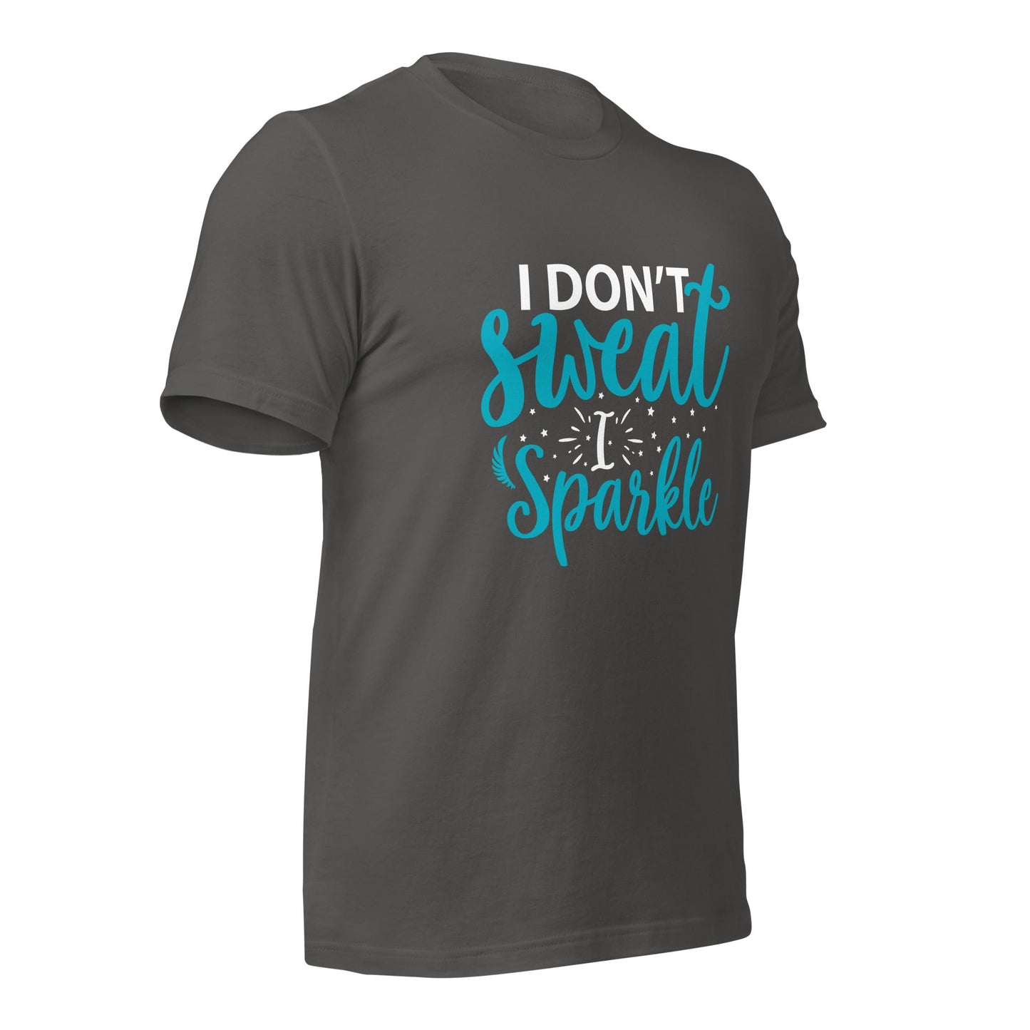 I don't sweat I sparkle - Unisex t-shirt by DarkByteGear