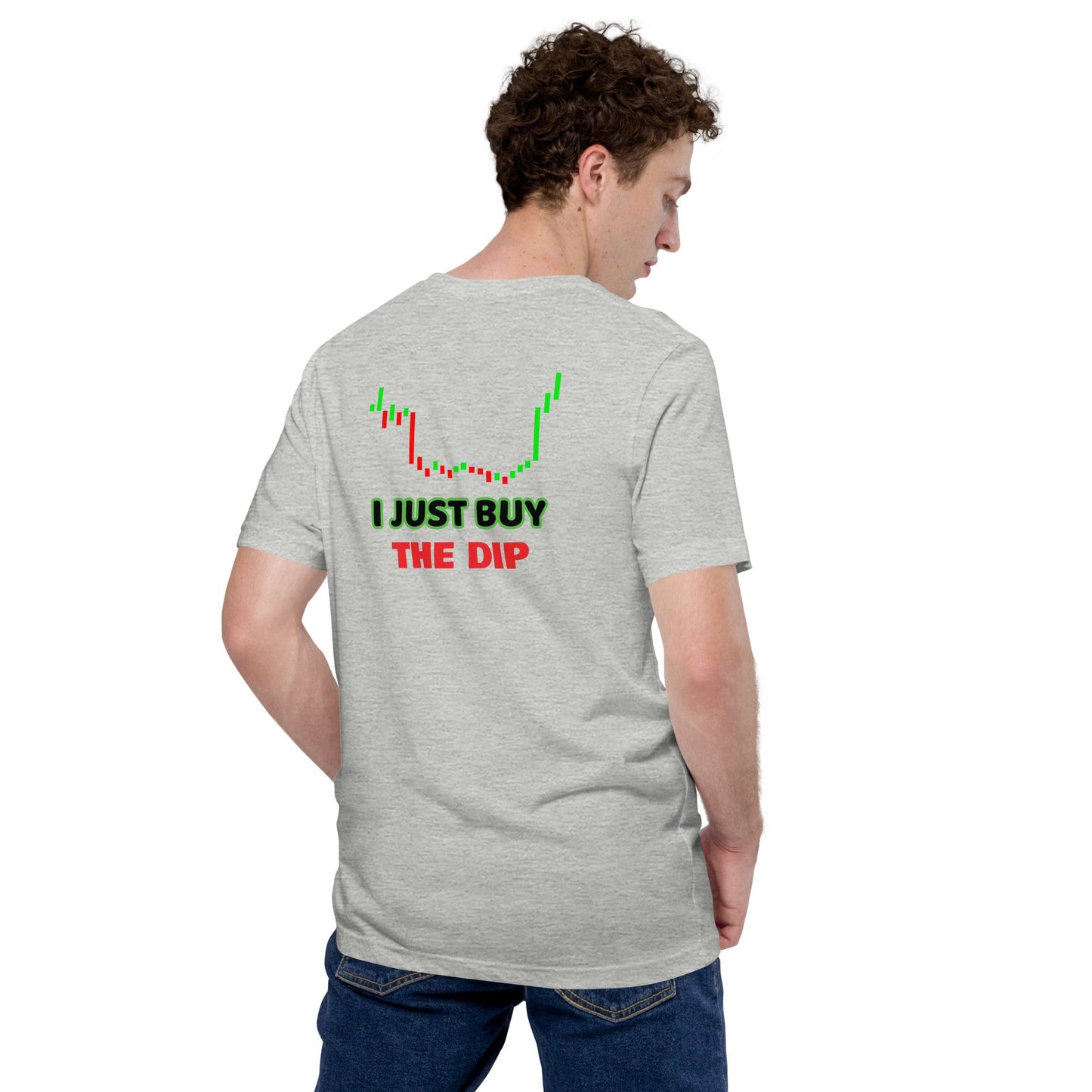 I just Buy the Dip - Unisex t-shirt (back print) by DarkByteGear