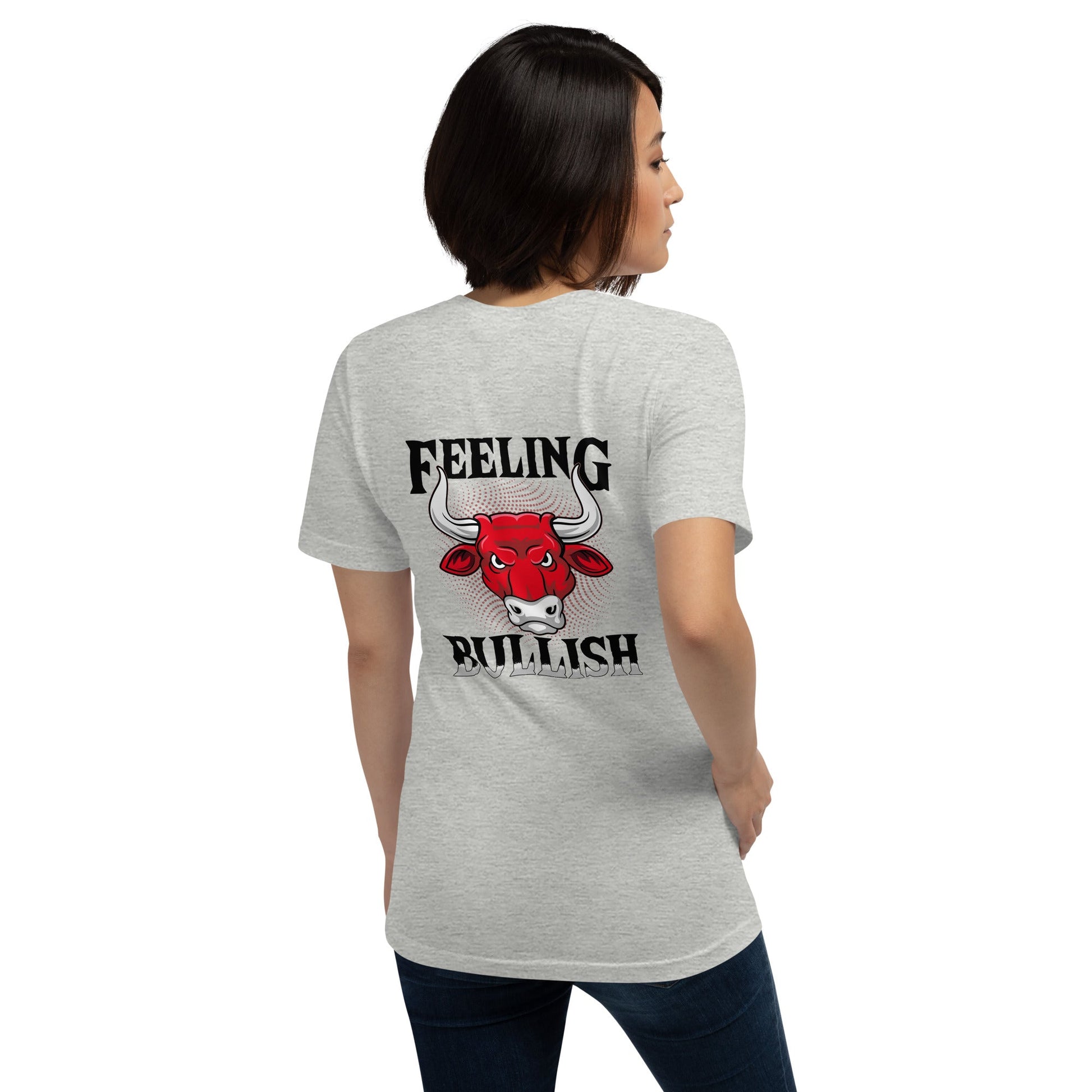 Feeling Bullish in Dark Text - Unisex t-shirt ( Back Print ) by DarkByteGear