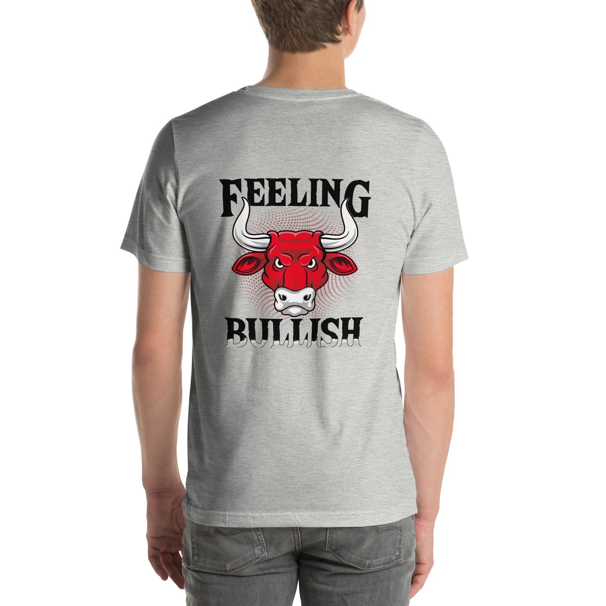 Feeling Bullish in Dark Text - Unisex t-shirt ( Back Print ) by DarkByteGear