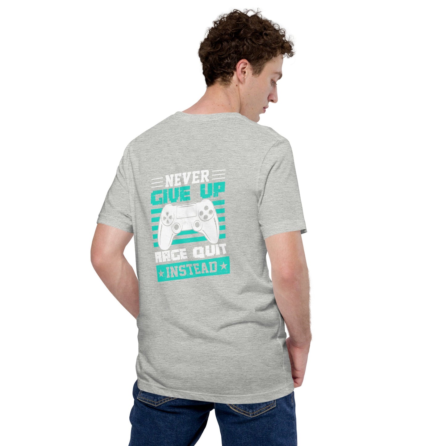 Never Give Up! Arge Quit - Unisex t-shirt ( Back Print ) by DarkByteGear