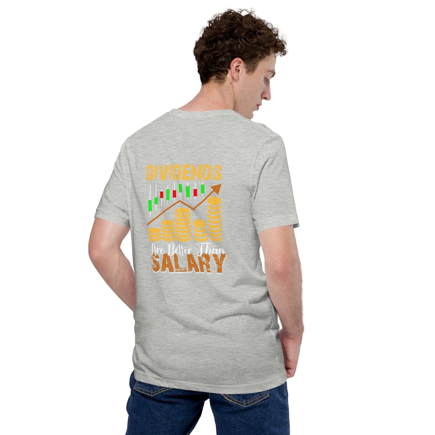 Dividends are Better than Salary - Unisex t-shirt ( Back Print ) by DarkByteGear