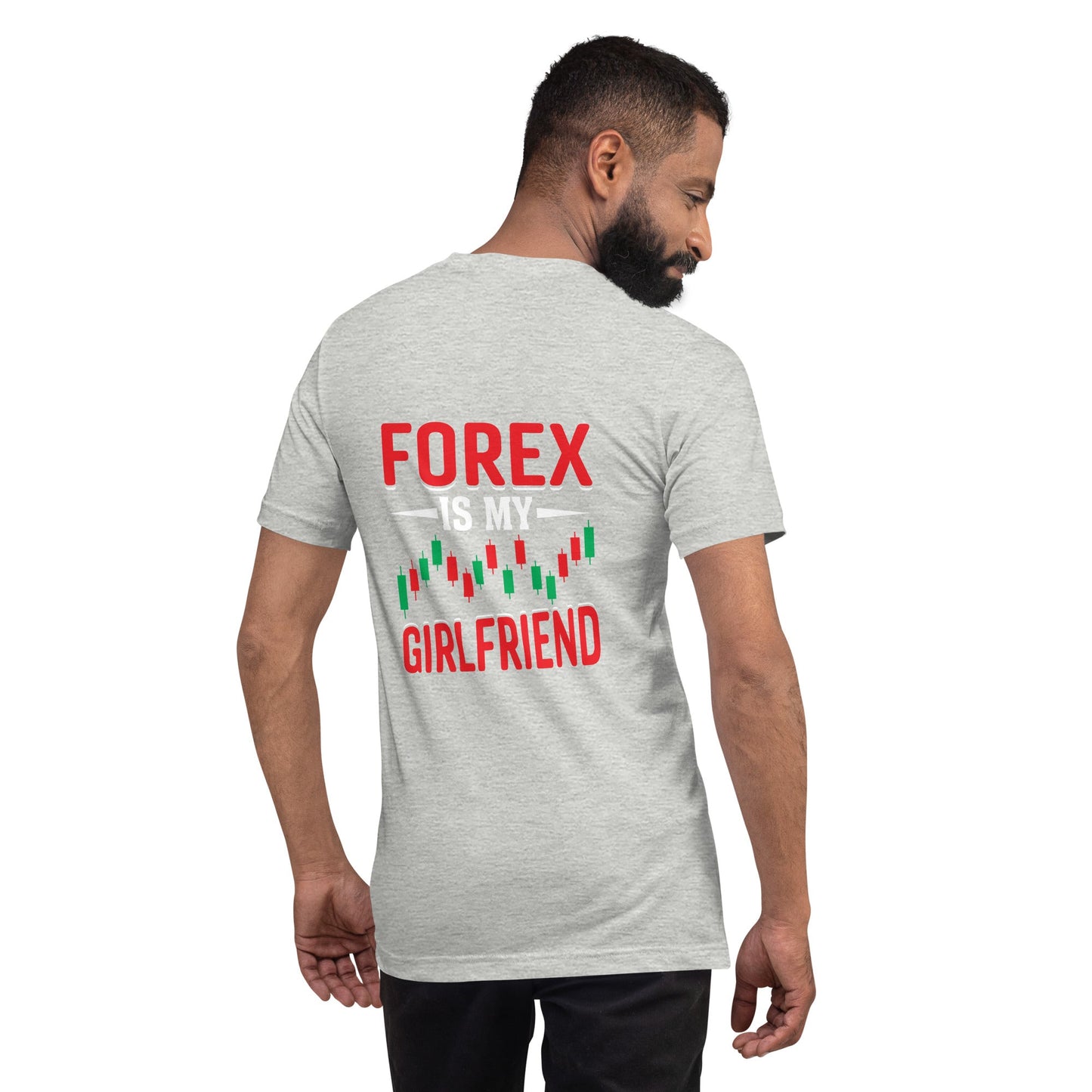 Forex is my Girlfriend - Unisex t-shirt ( Back Print ) by DarkByteGear