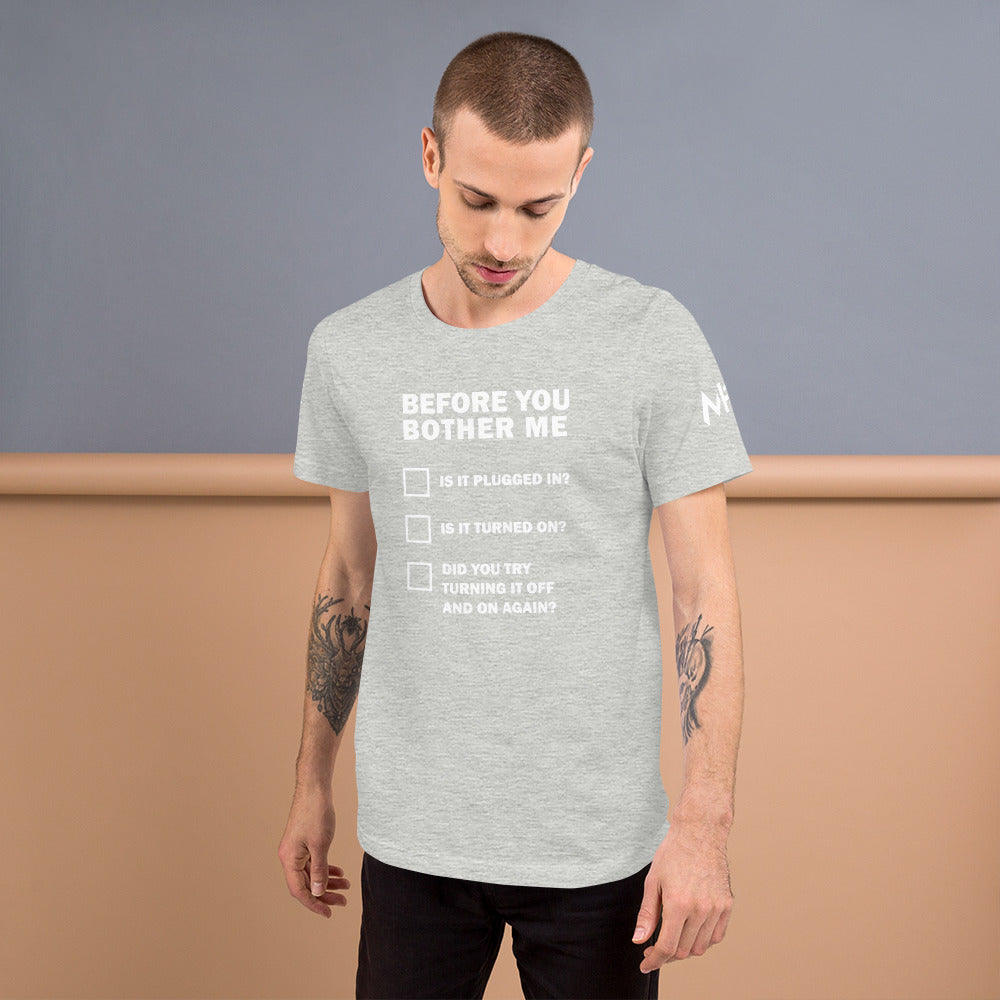 Before you bother me - Short-Sleeve Unisex T-Shirt by DarkByteGear