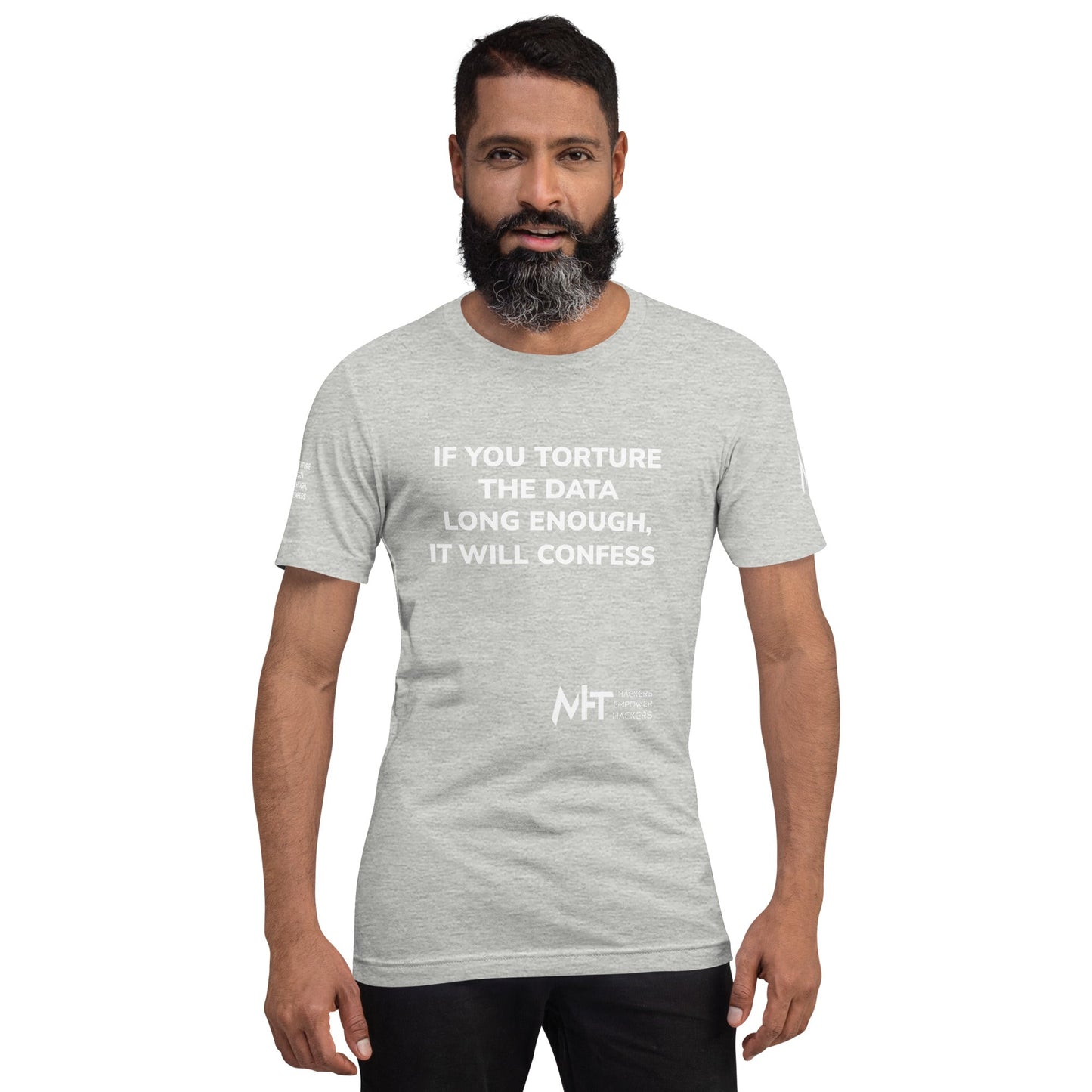If you torture the data - Unisex t-shirt by DarkByteGear