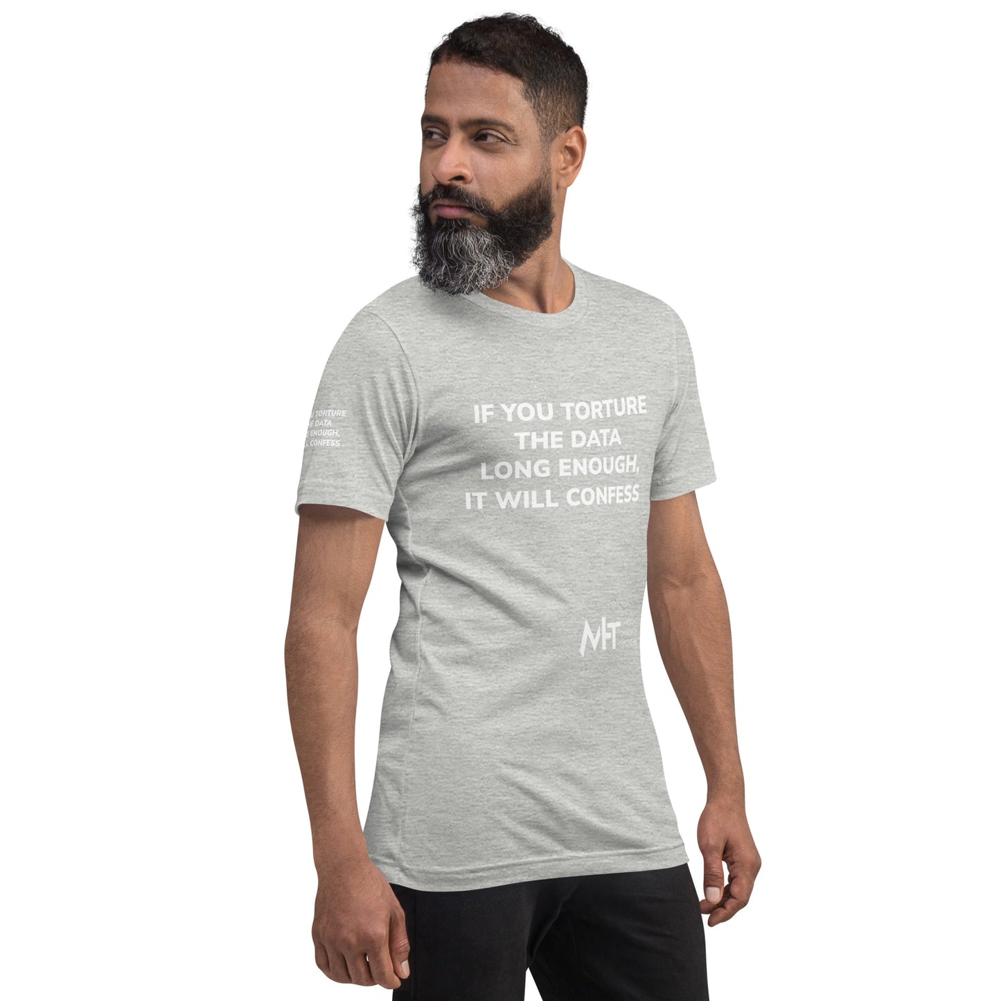 If you torture the data - Unisex t-shirt by DarkByteGear