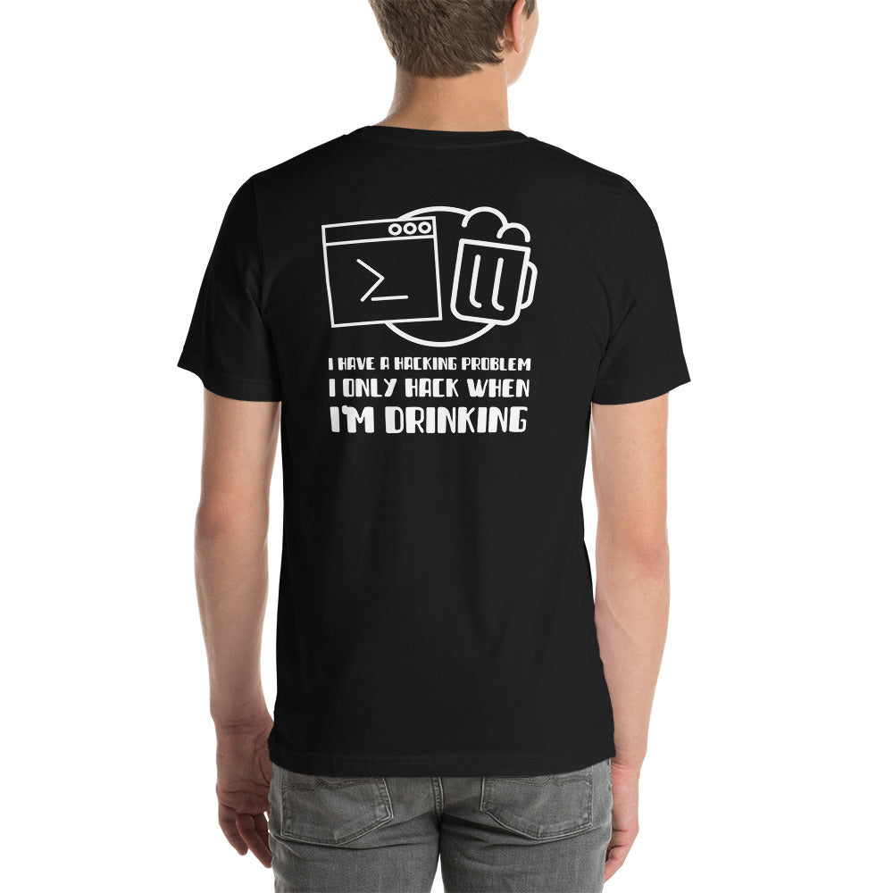 I have a hacking problem - Short-Sleeve Unisex T-Shirt (back print) by DarkByteGear