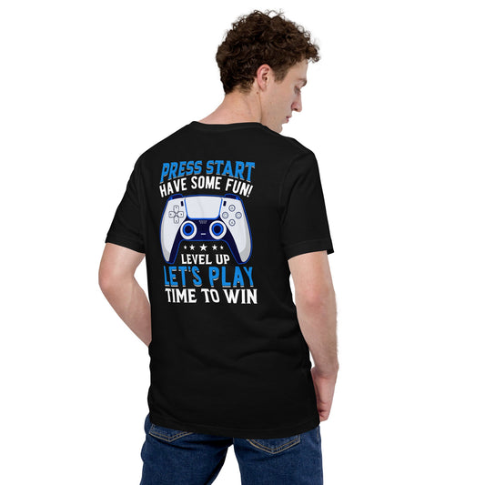 Press Start and Have some Fun - Unisex t-shirt (back print) by DarkByteGear
