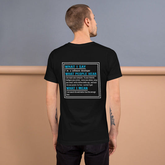 Im a software developer - Unisex t-shirt (back print) by DarkByteGear