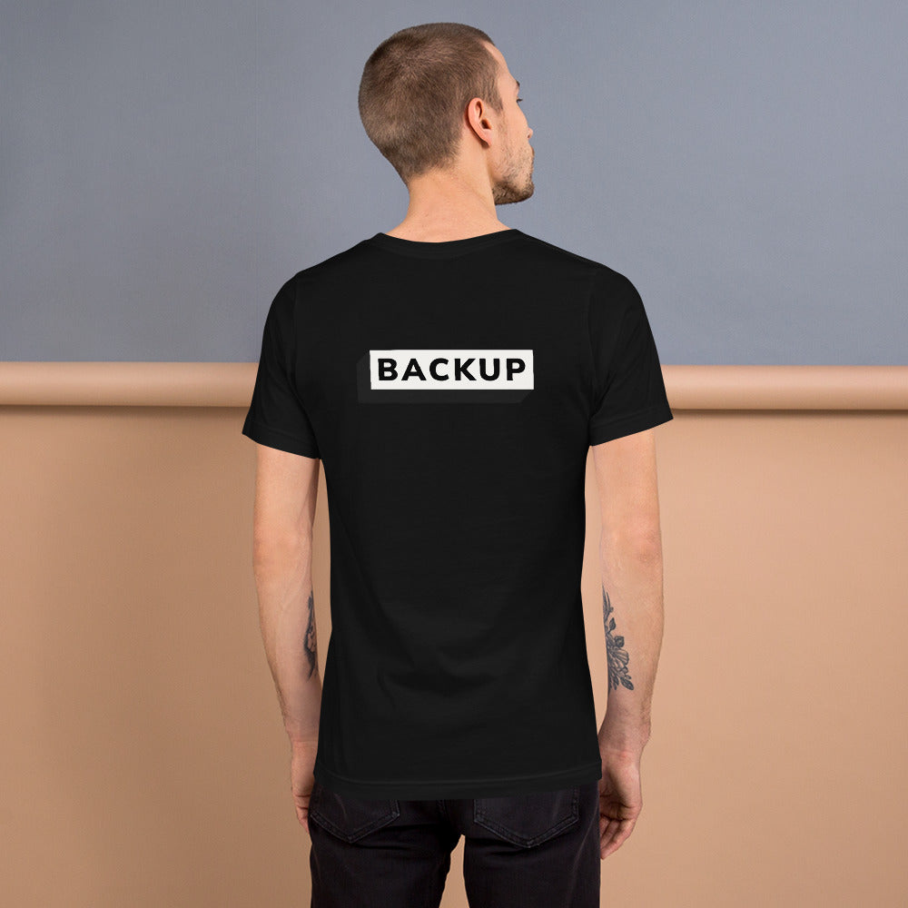 Backup - Unisex t-shirt (back print) by DarkByteGear