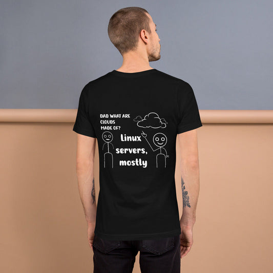 Dad, What are clouds made of - Unisex t-shirt by DarkByteGear