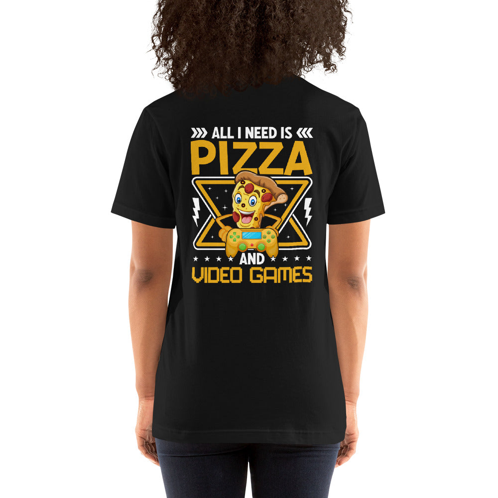 All I need is Pizza - Unisex t-shirt (back print) by DarkByteGear