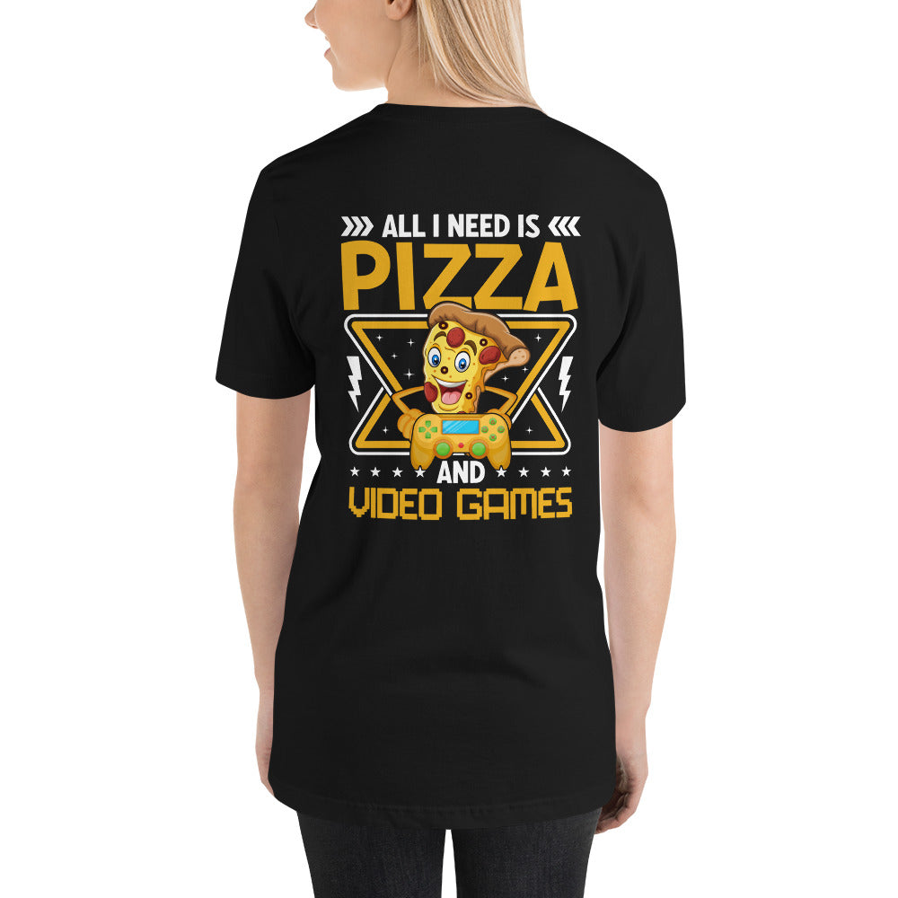 All I need is Pizza - Unisex t-shirt (back print) by DarkByteGear