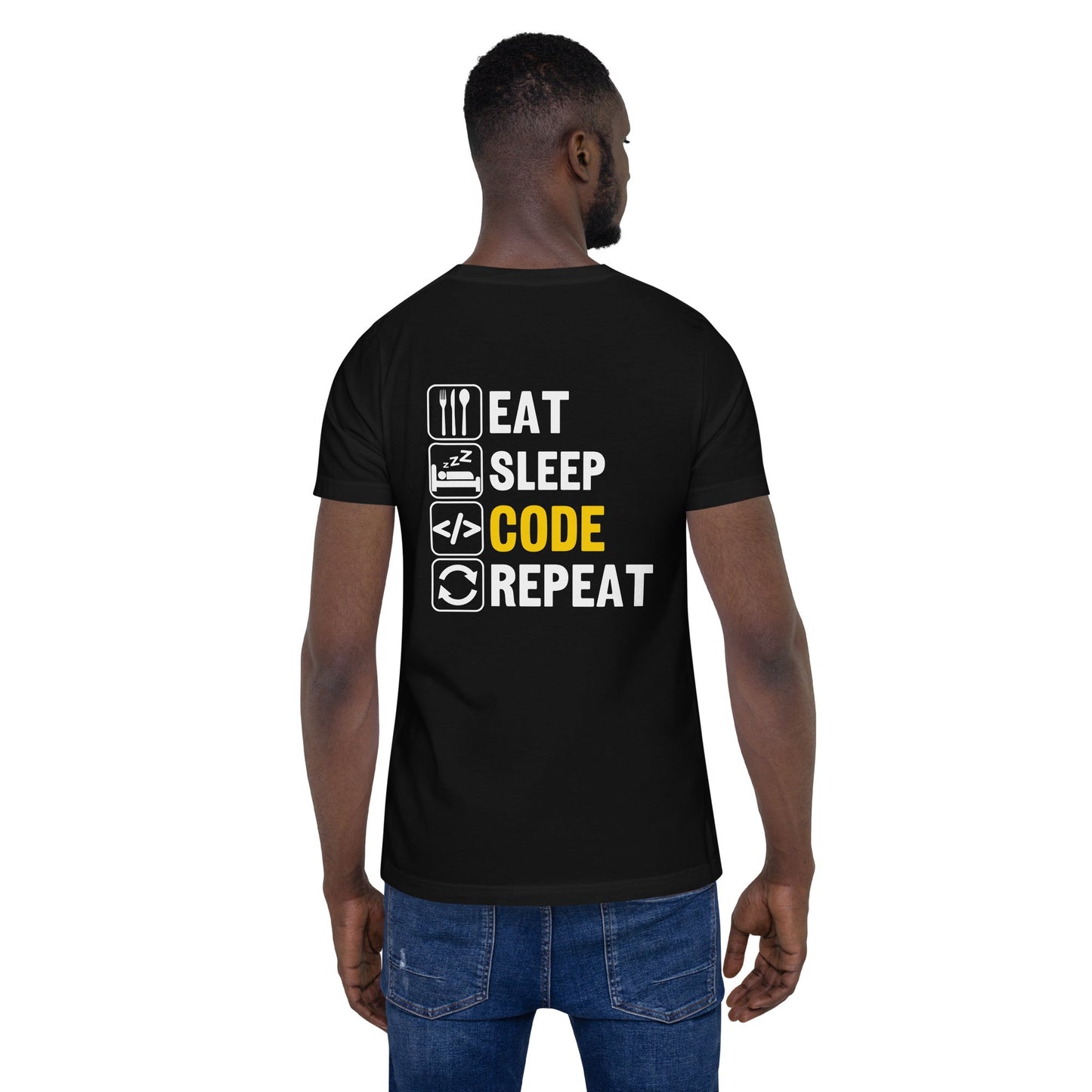 Eat Sleep Code Repeat ( Yellow Text ) - Unisex t-shirt (back print) by DarkByteGear