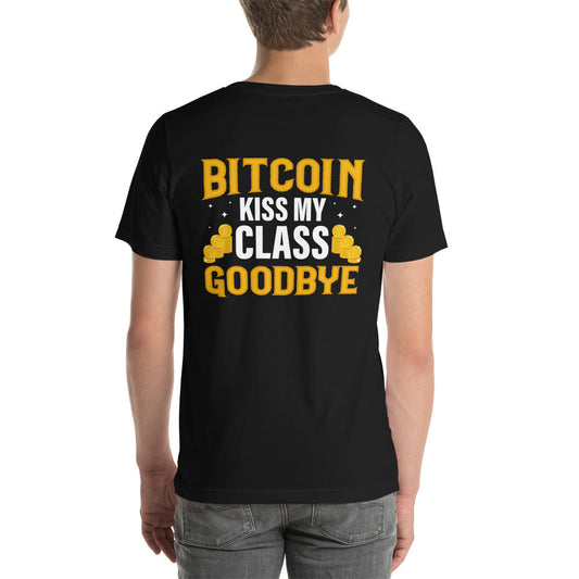 Kiss my class goodbye - Unisex t-shirt (back print) by DarkByteGear