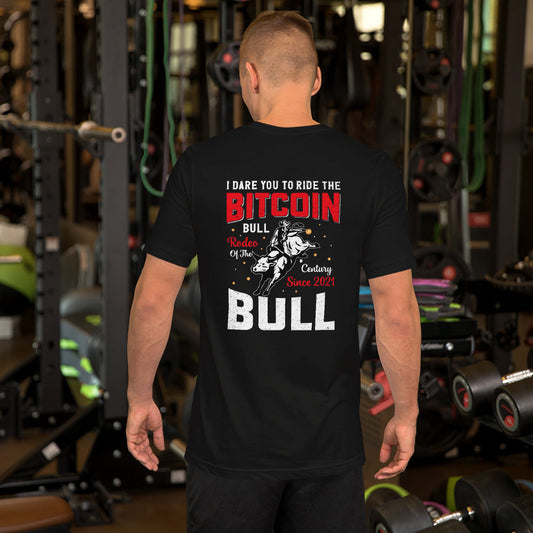 I Dare You to Ride the Bitcoin Bull Unisex t-shirt ( Back Print ) by DarkByteGear