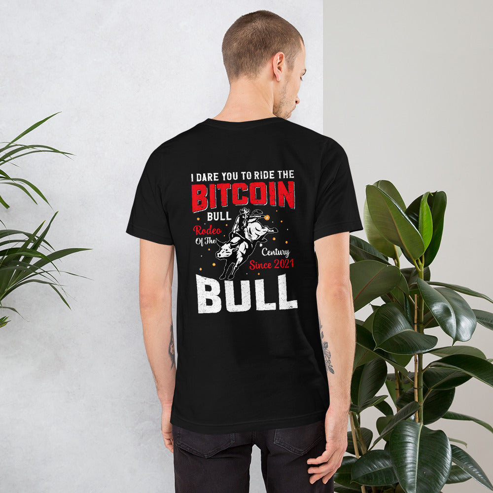 I Dare You to Ride the Bitcoin Bull Unisex t-shirt ( Back Print ) by DarkByteGear